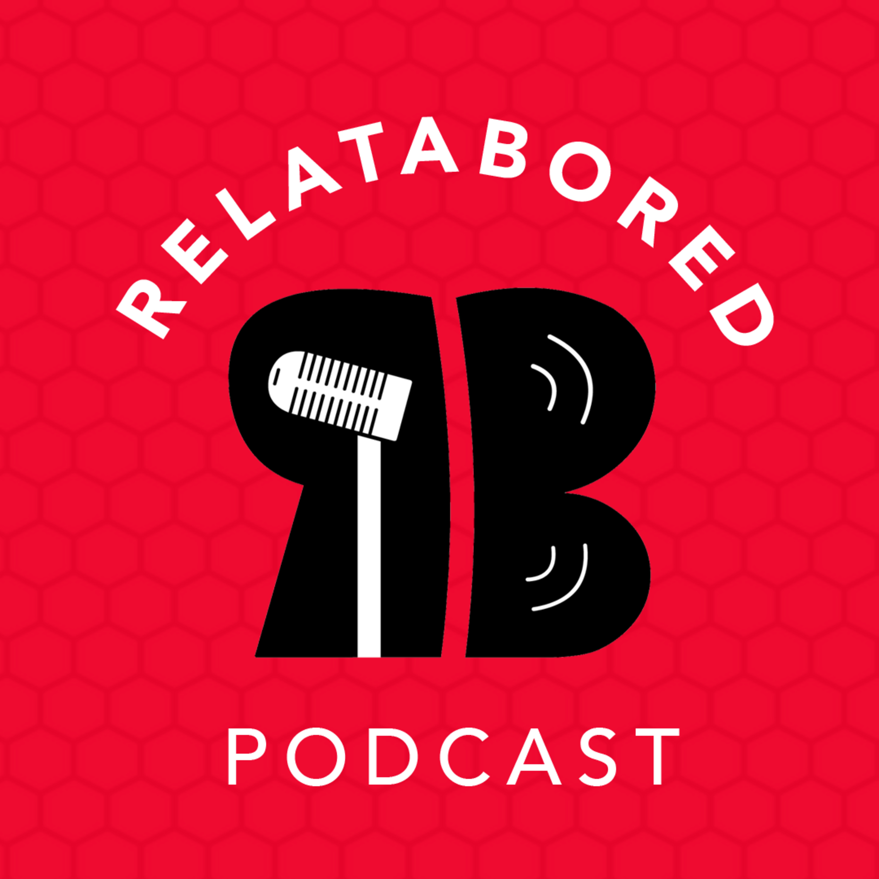 Relatabored Podcast