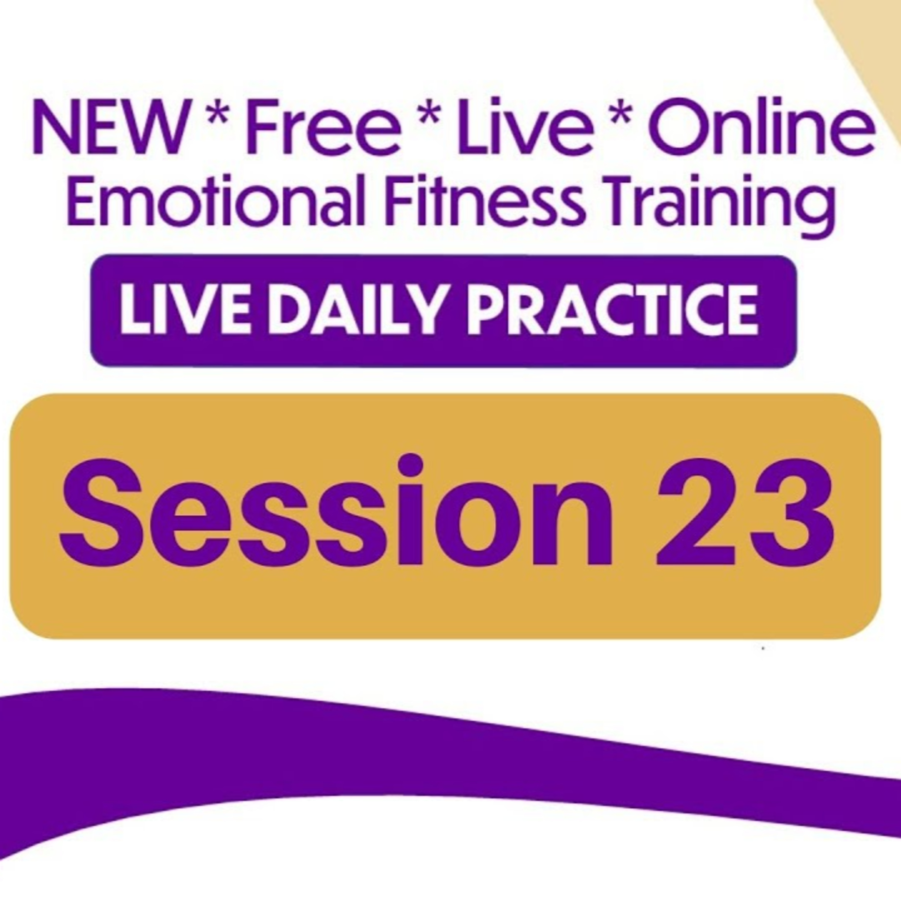 Emotional Fitness Training from Your Couch - Session 23 - April 30th 2020
