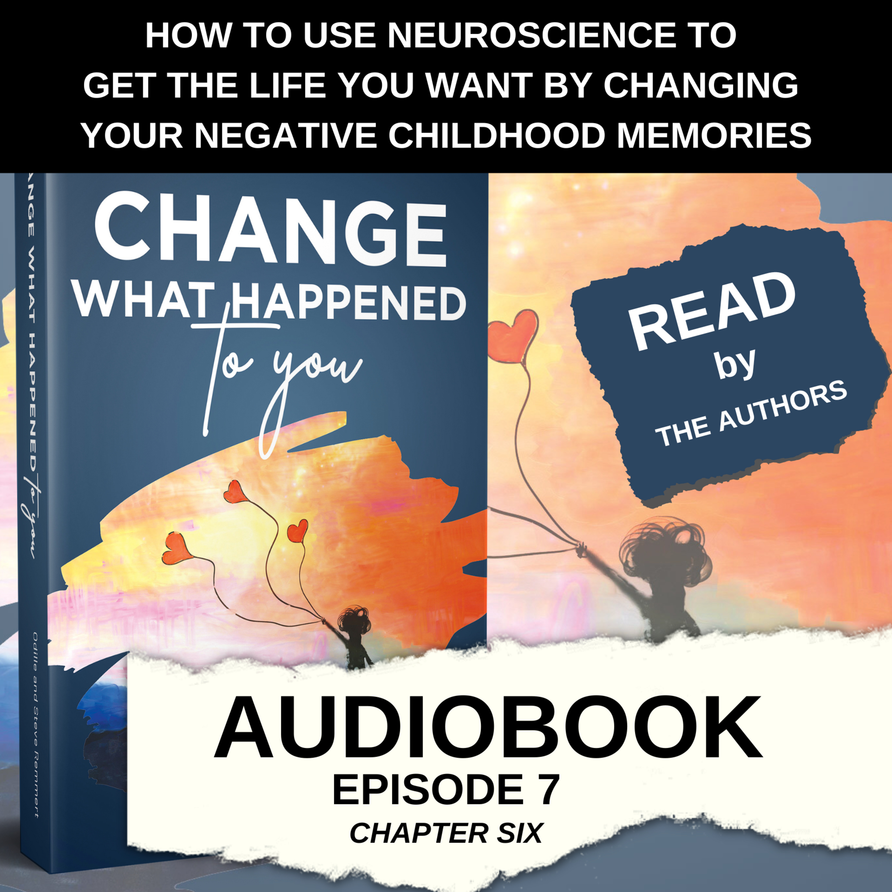 CHANGE WHAT HAPPENED TO YOU Audiobook: Episode 7 - Chapter Six: What if You Tried it Now? episode artwork