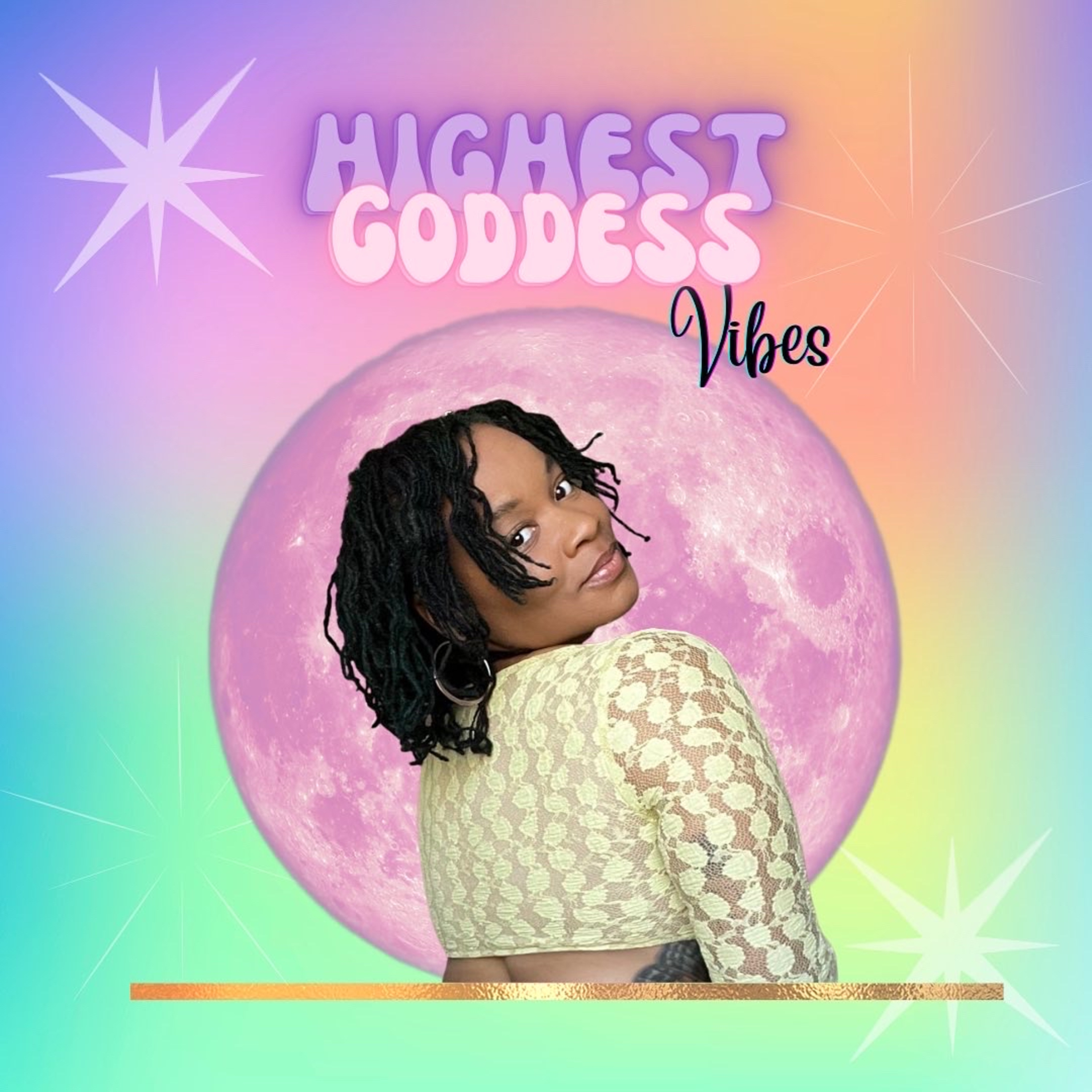 Highest Goddess Vibes