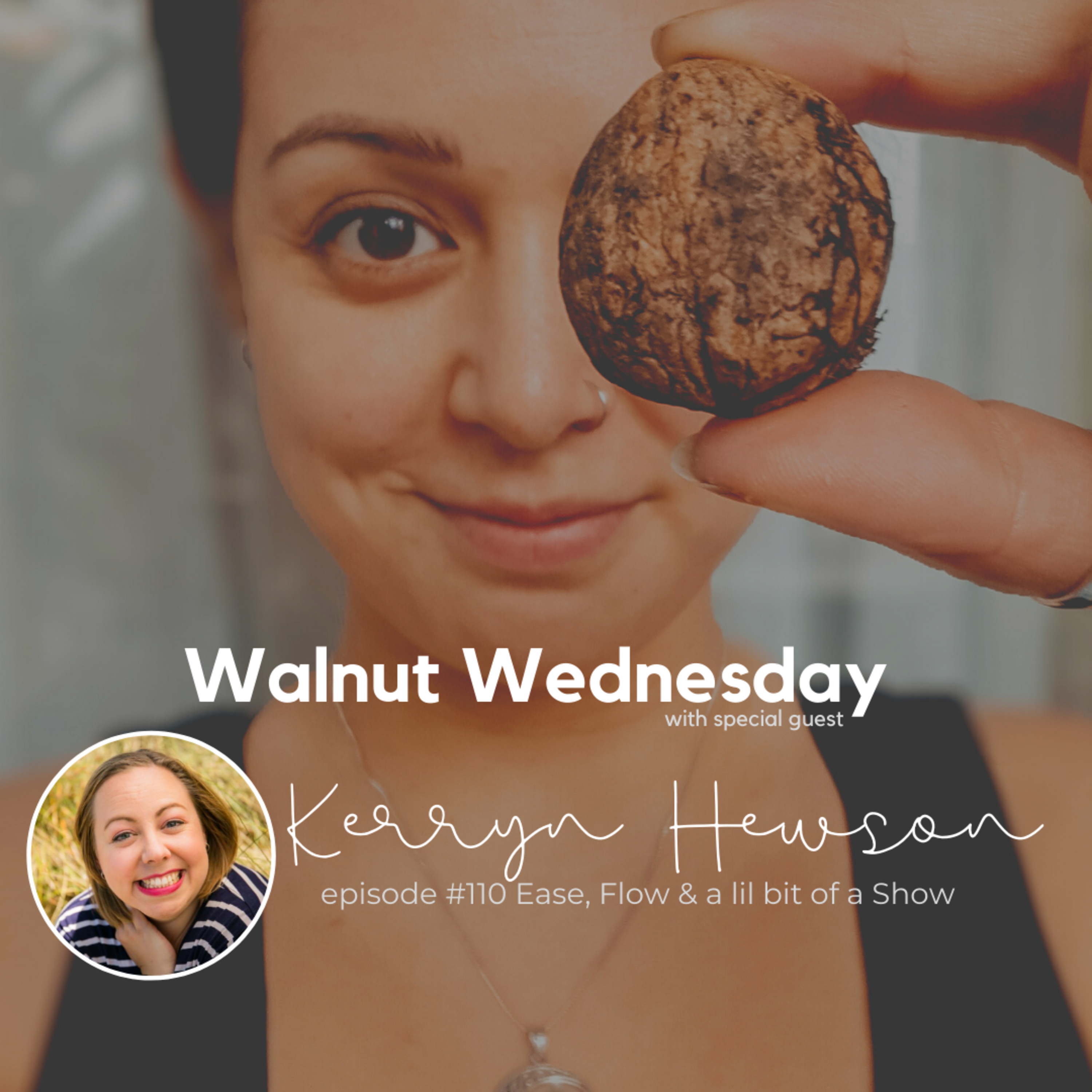#110 Ease, Flow & a lil bit of a Show with Kerryn Hewson episode artwork