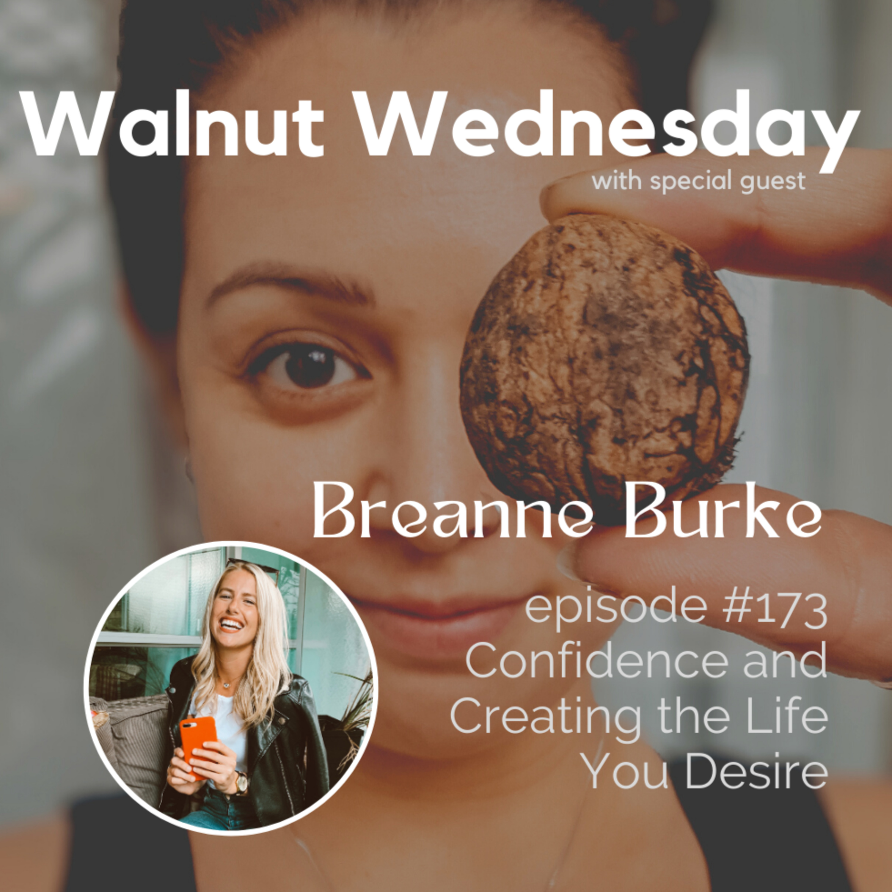 #173 Confidence and Creating the Life You Desire with Breanne Burke episode artwork