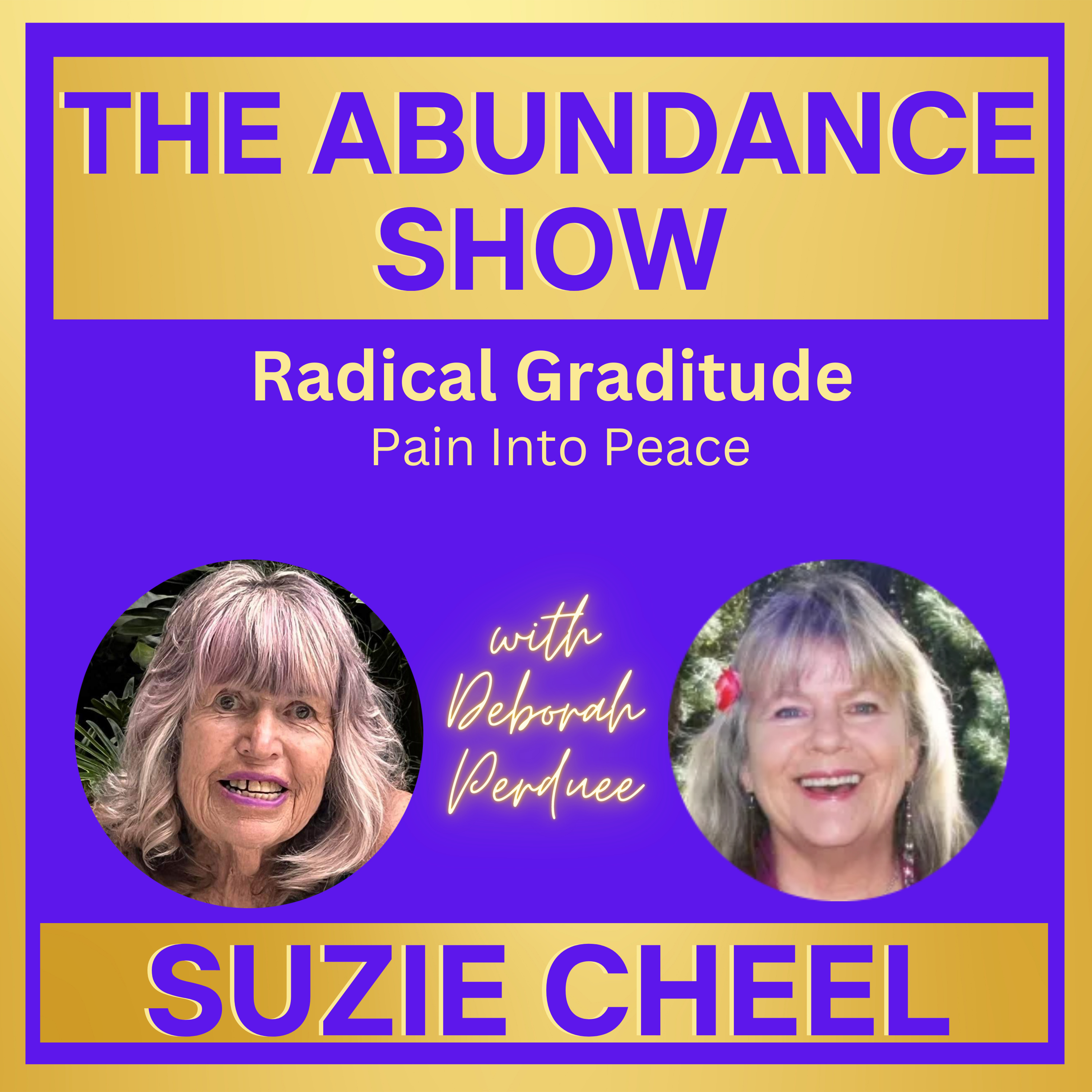 Radical Gratitude: How to turn your pain into peace with Deborah Grant Perdue episode artwork