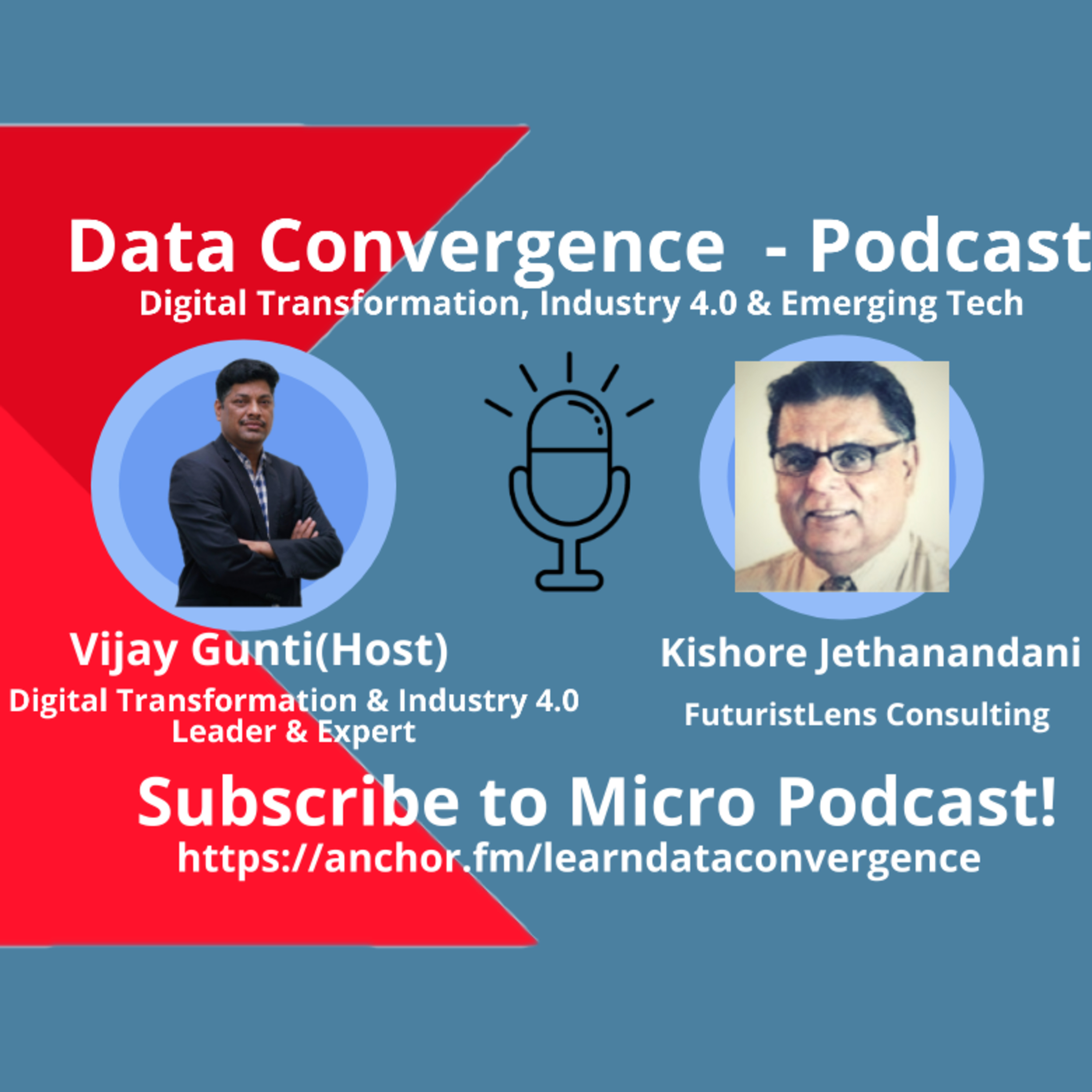 Data Convergence Foundation Podcast : DxT + Industry4.0&5.0 + Sustainability +Emerging Technologies