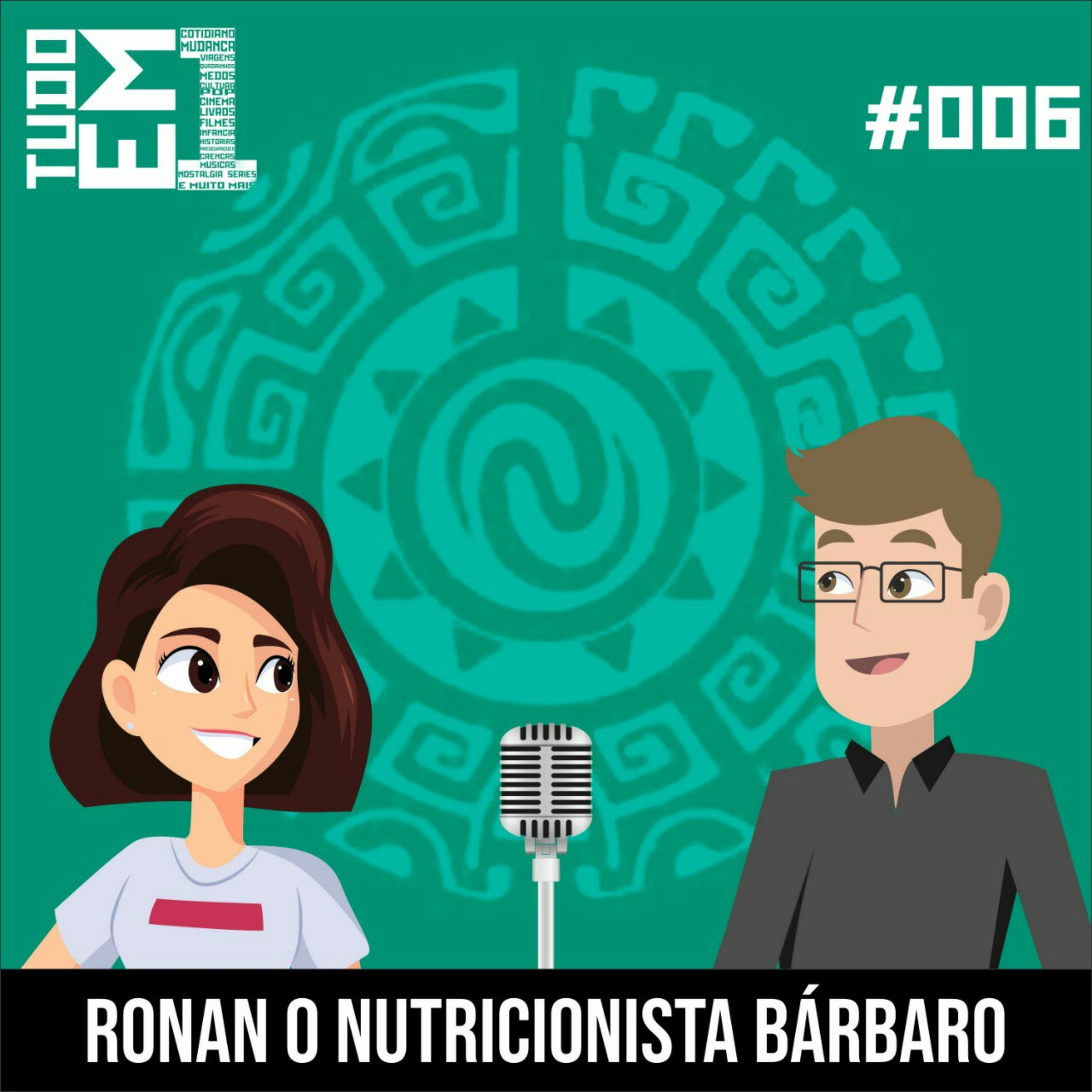 Tudo em Um 06 - Ronan o Nutricionista Bárbaro  episode artwork
