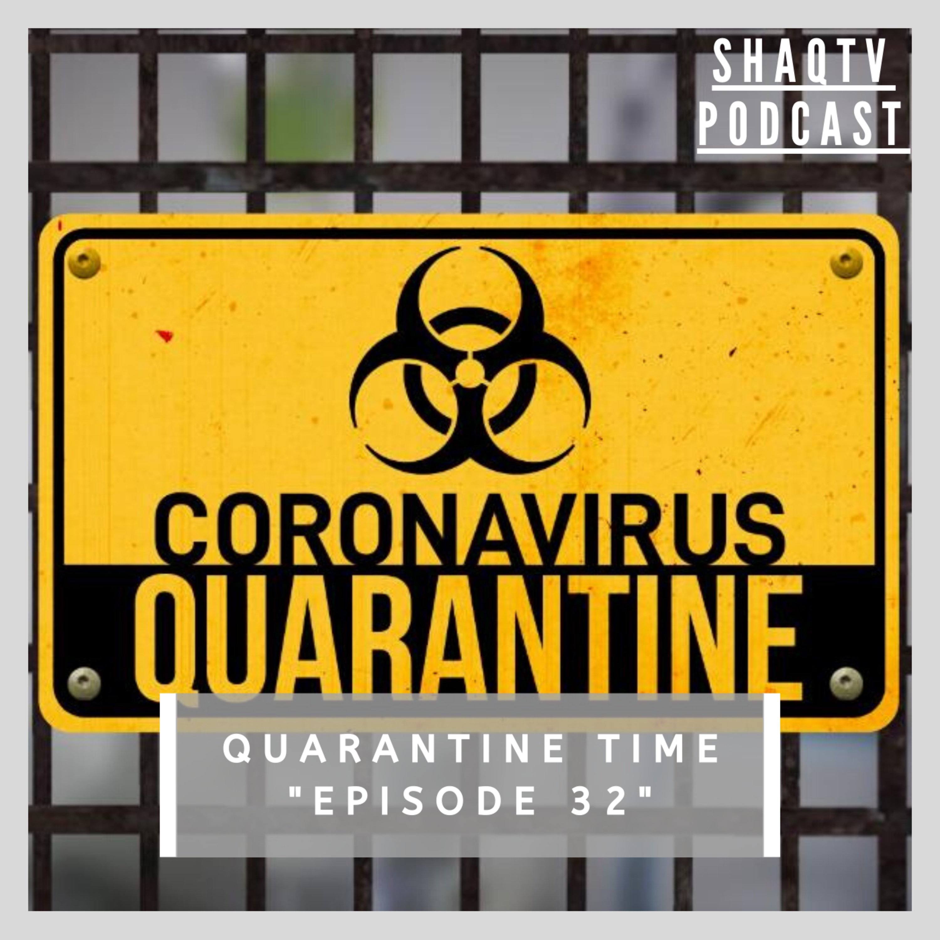 Quarantine Time "Episode 32" episode artwork