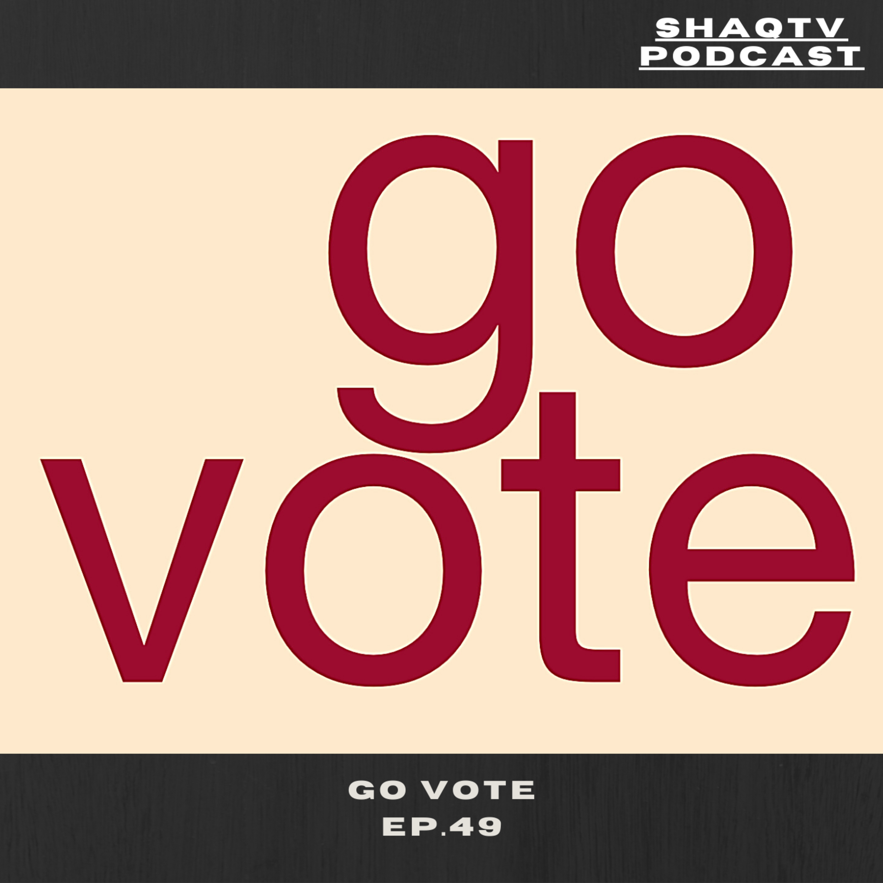 Go Vote Ep. 49 episode artwork