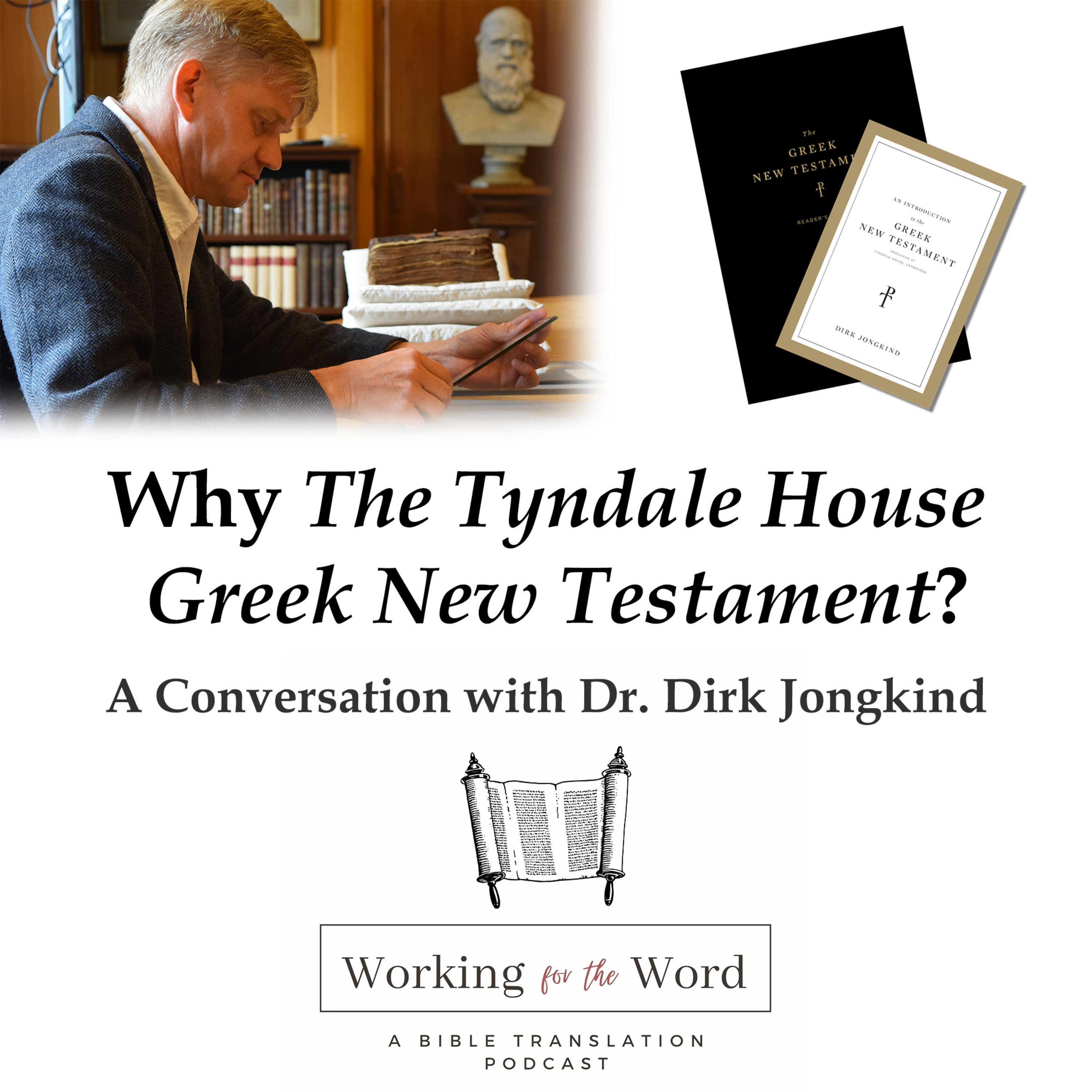 Why The Tyndale House Greek New Testament? - part 2 with Dr. Dirk Jongkind