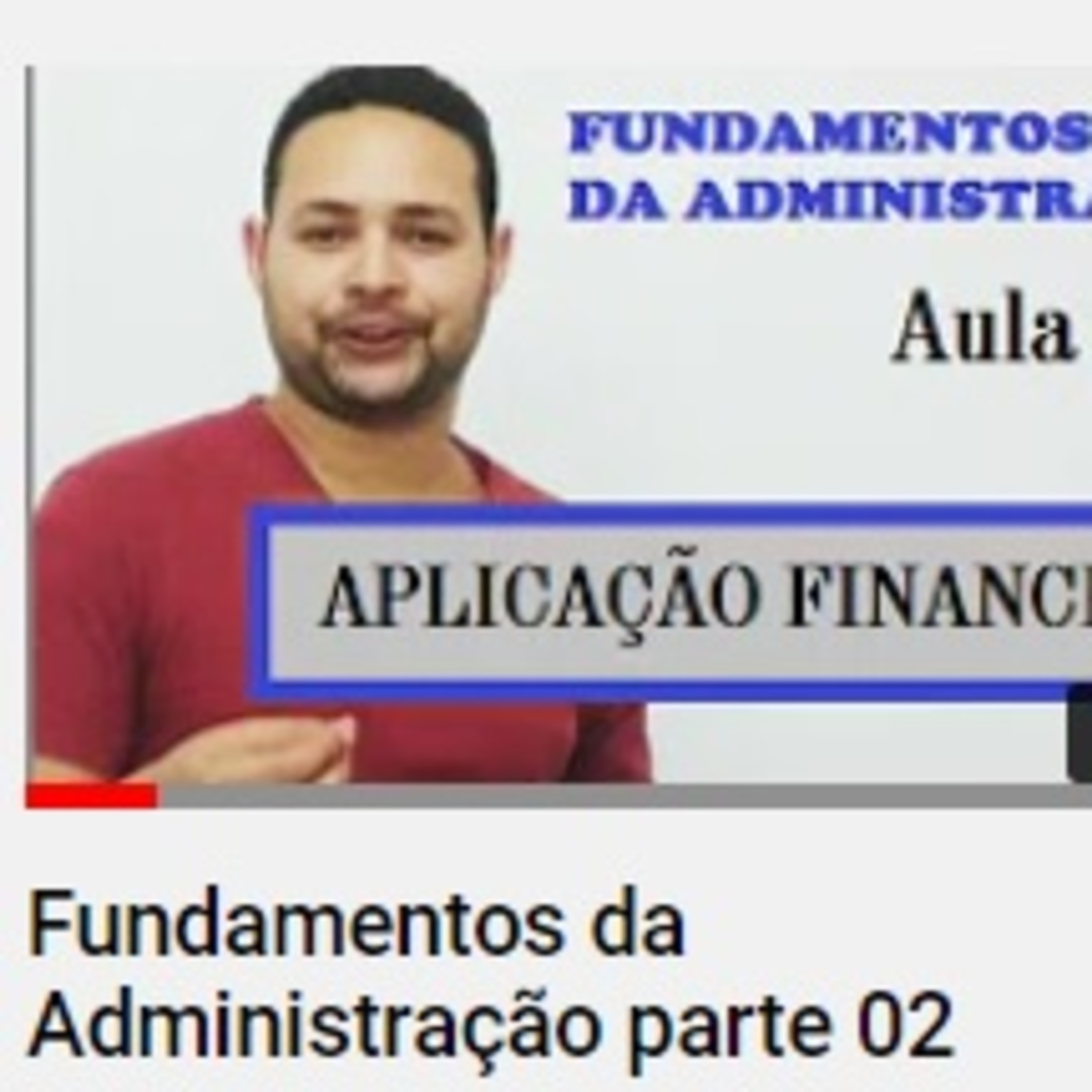 Fundamentos da Administração Parte 02 - Aplicação Financeira