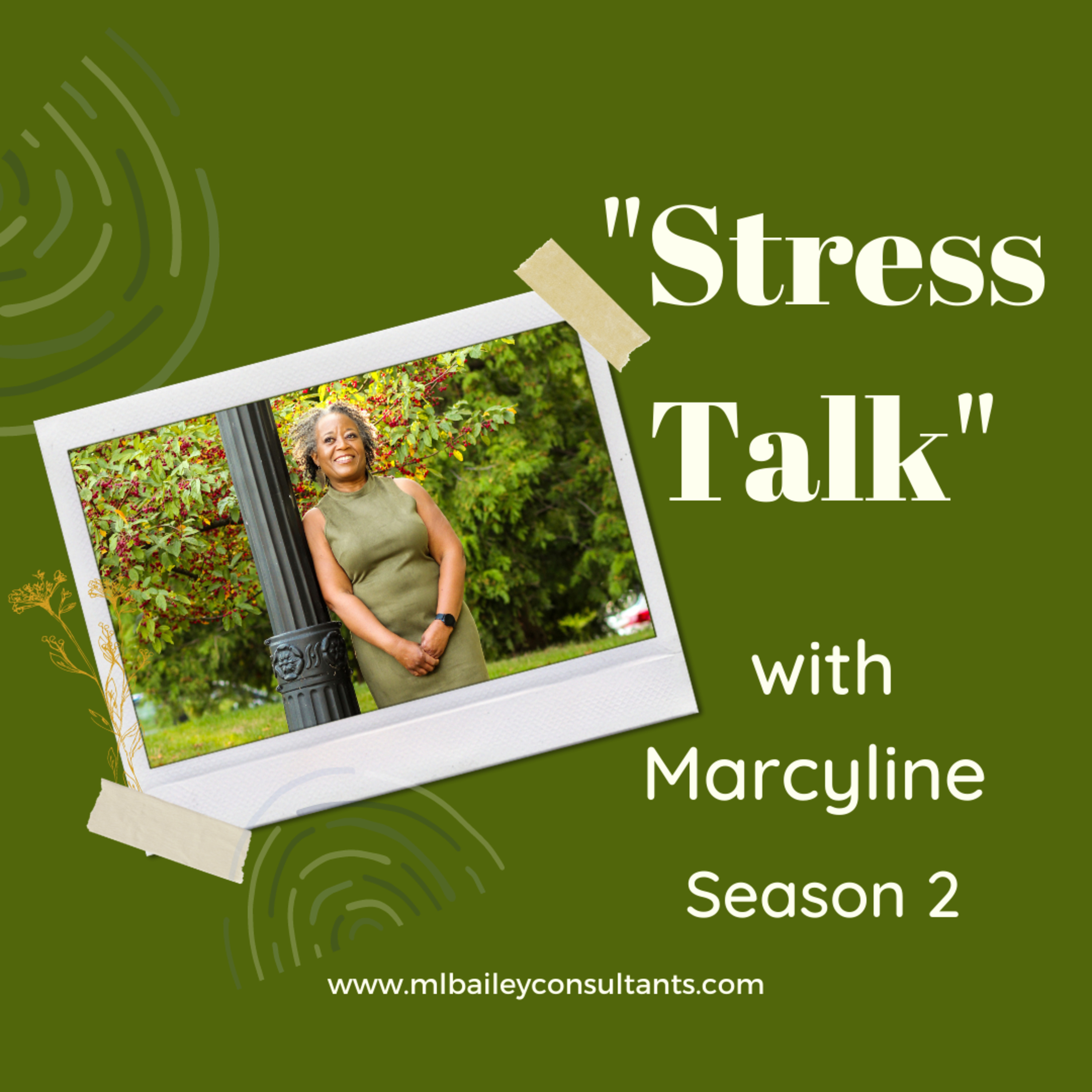 Stress Talk with Marcyline Bailey