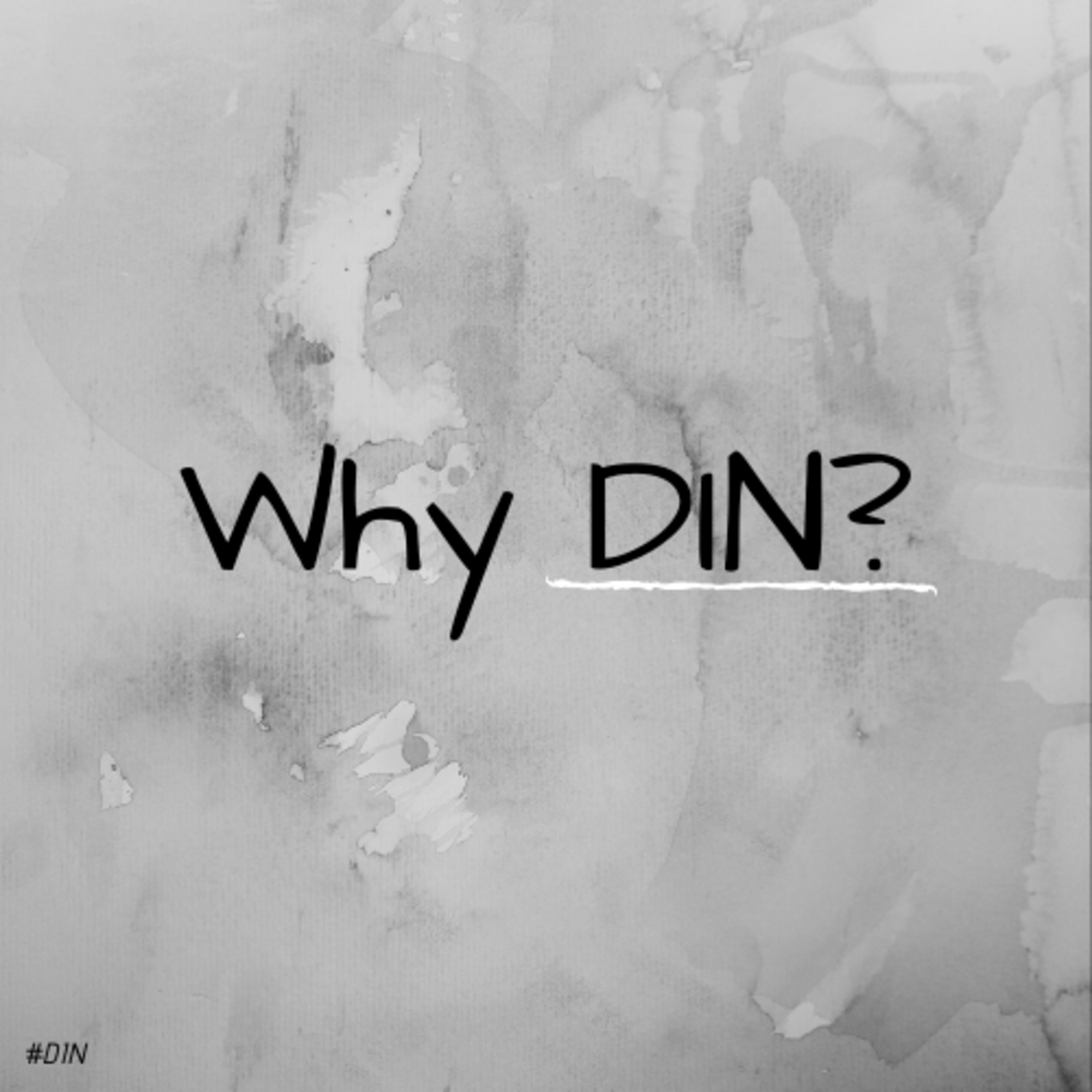 Why DIN? episode artwork