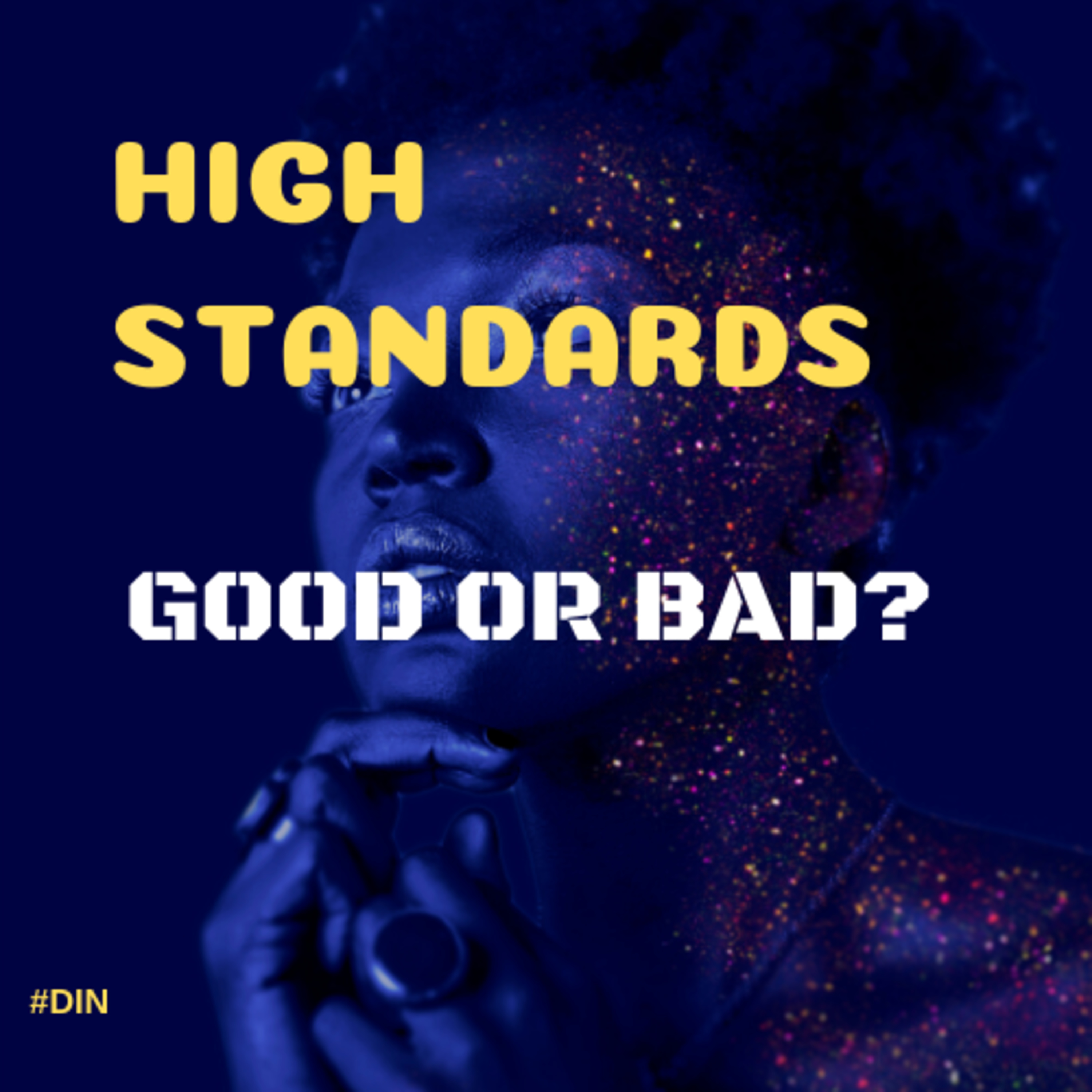 High Standards - Good or Bad? episode artwork