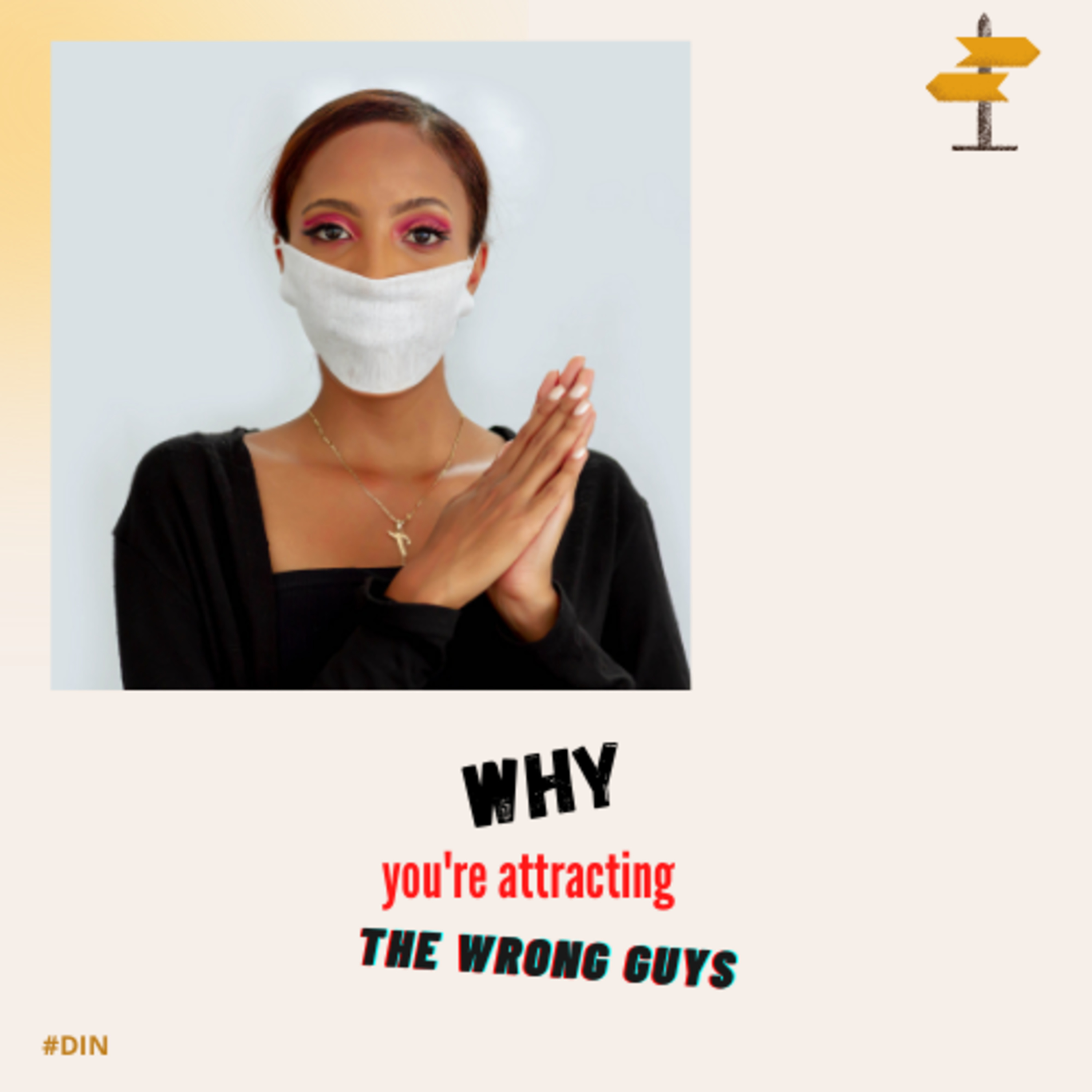 Why you're attracting the wrong guys! episode artwork