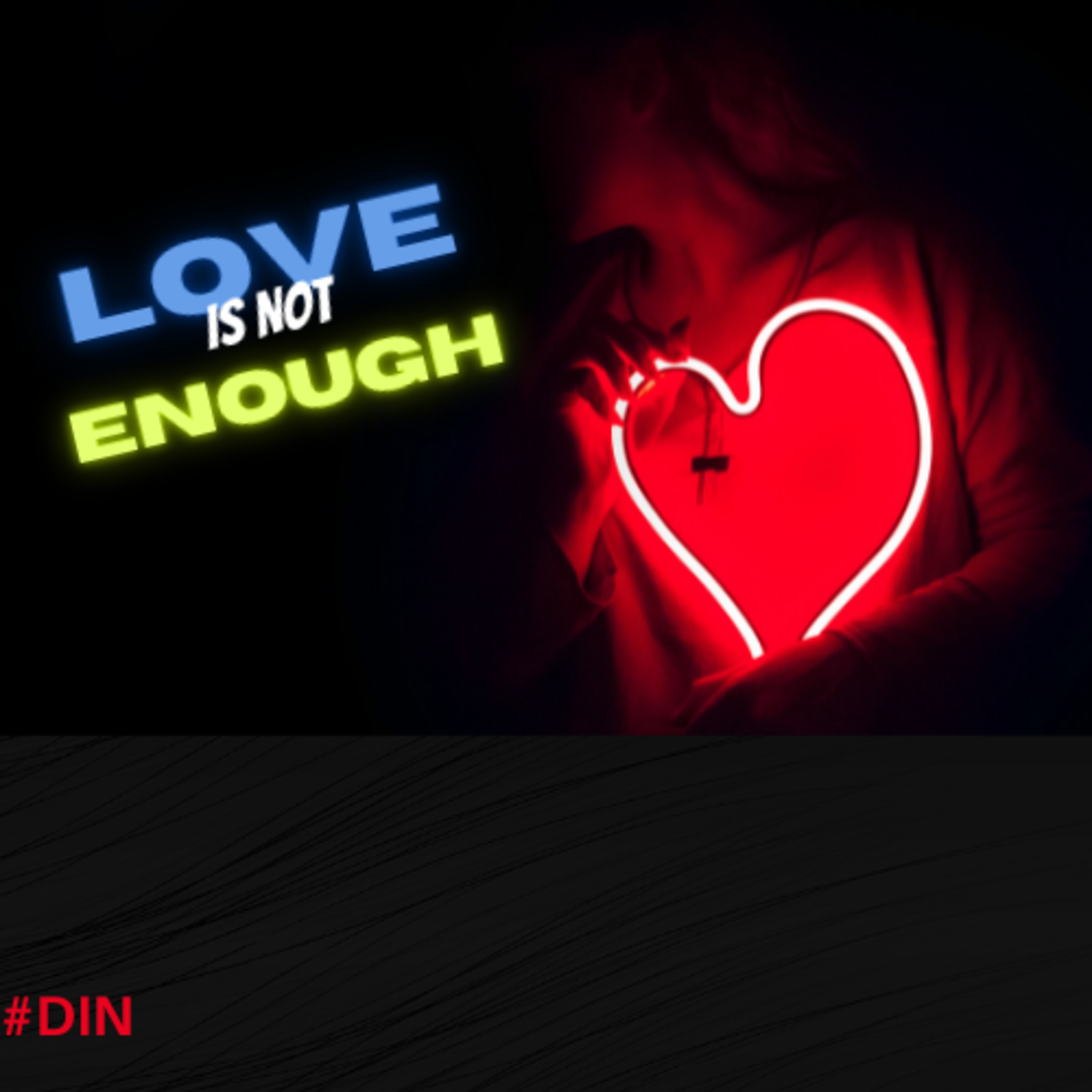 Love is NOT enough episode artwork