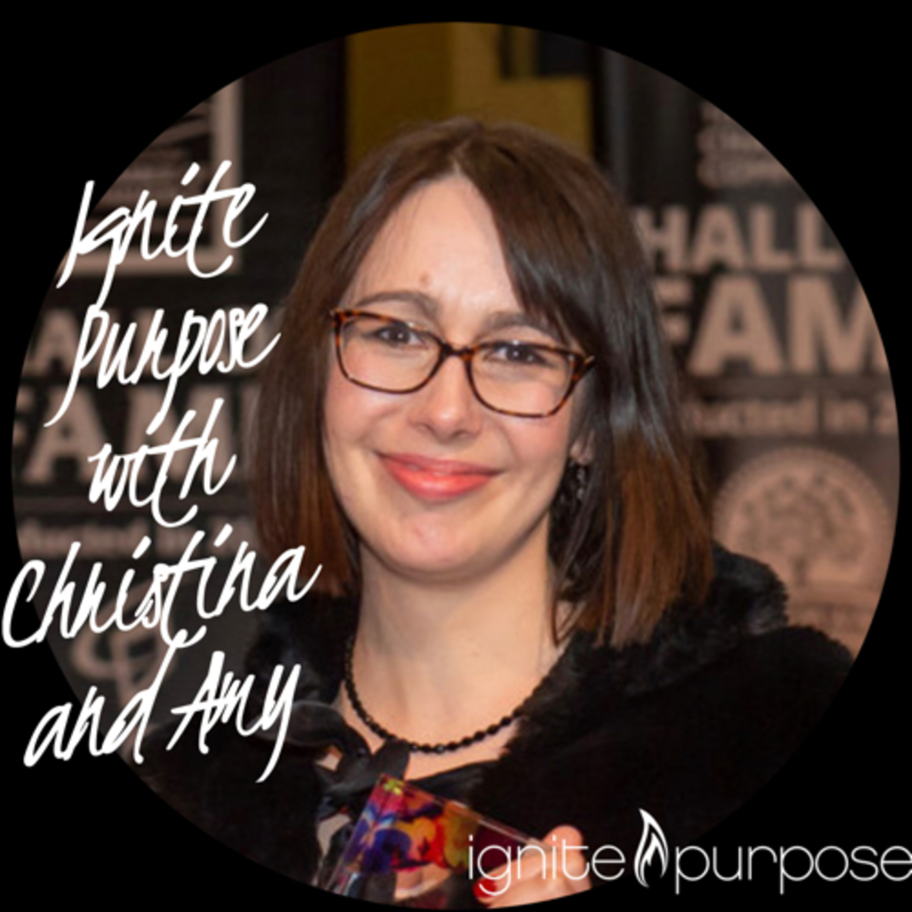 Ignite Purpose with Christina Foxwell