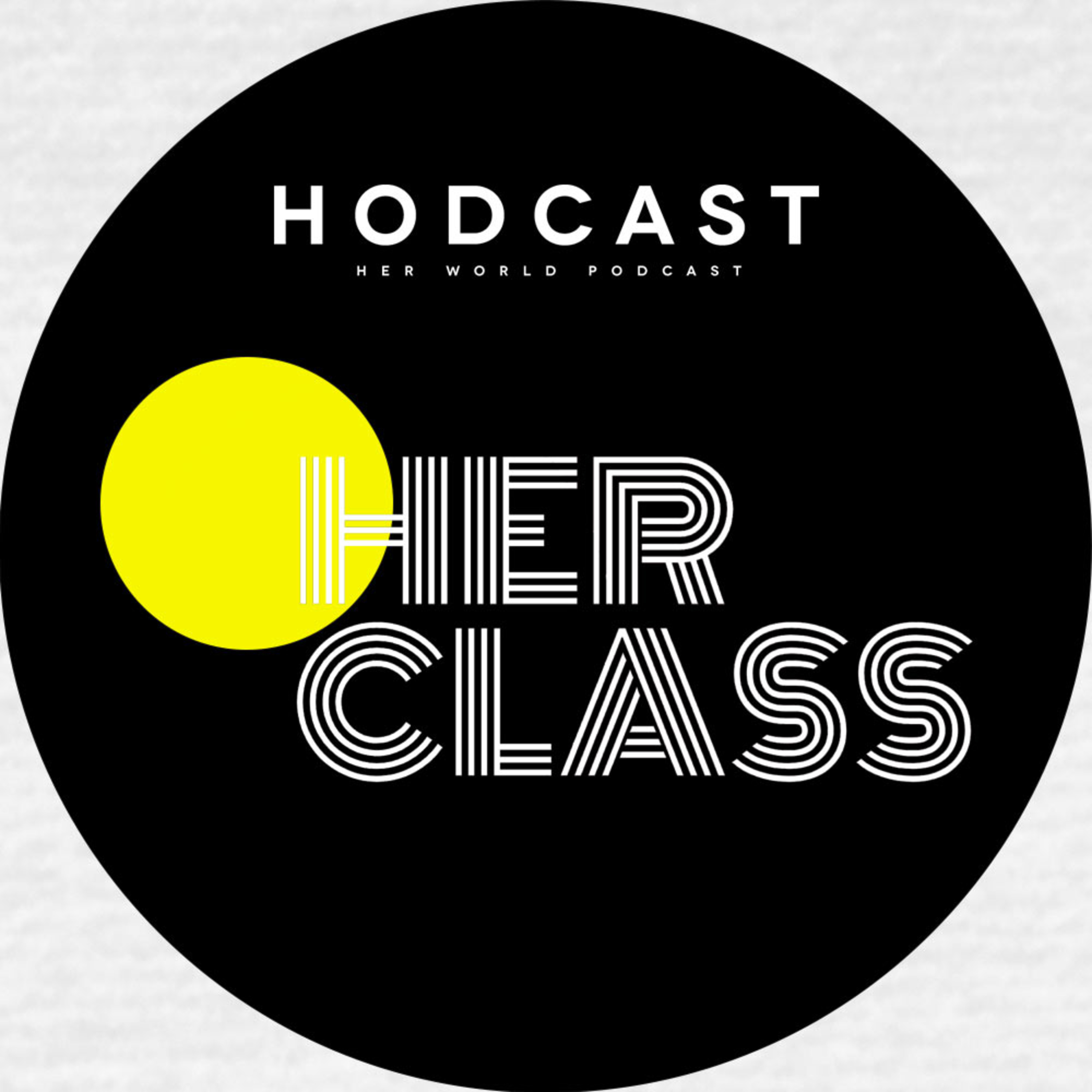 HODCAST- Her World Podcast