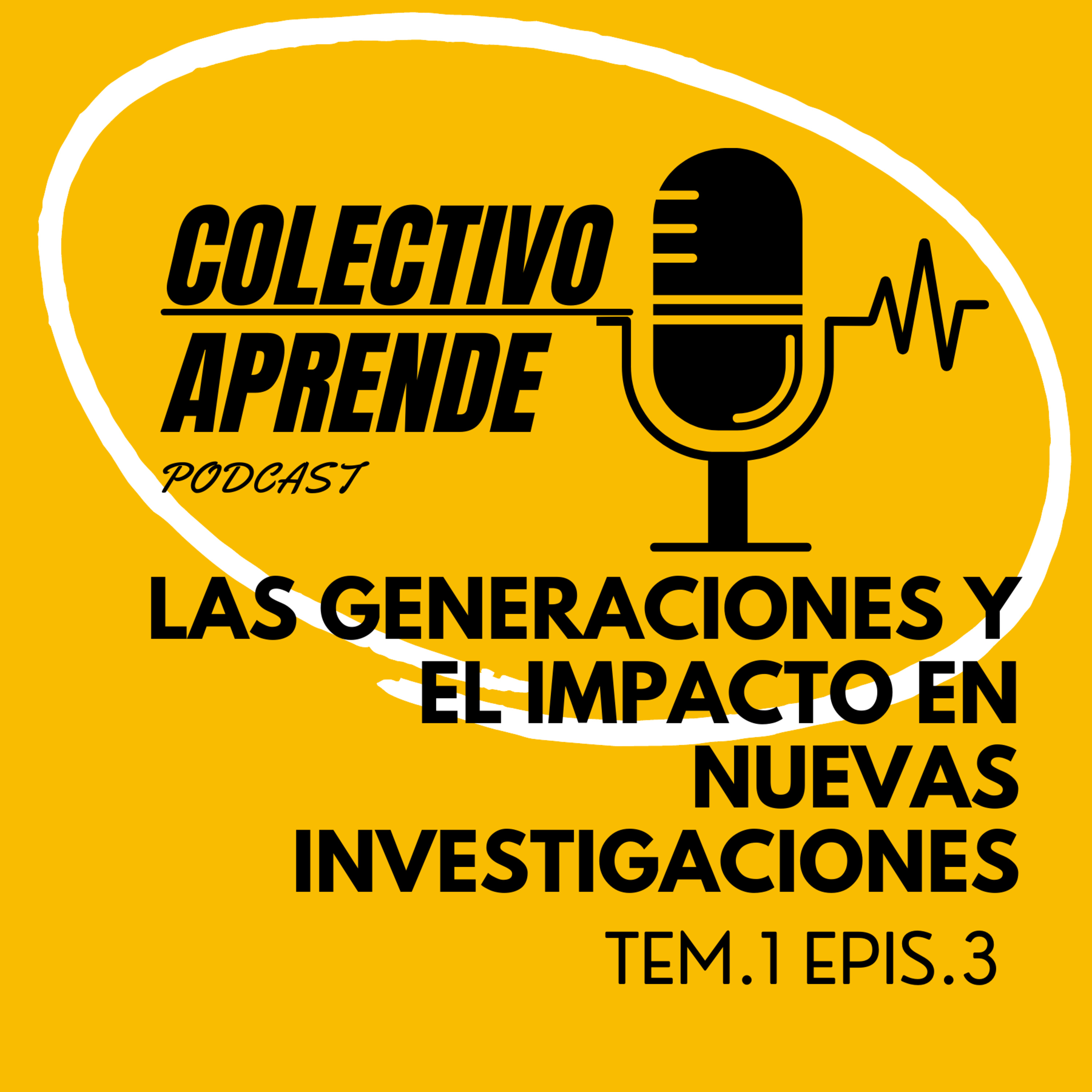 T1. E3. Las generaciones y el impacto en nuevas investigaciones