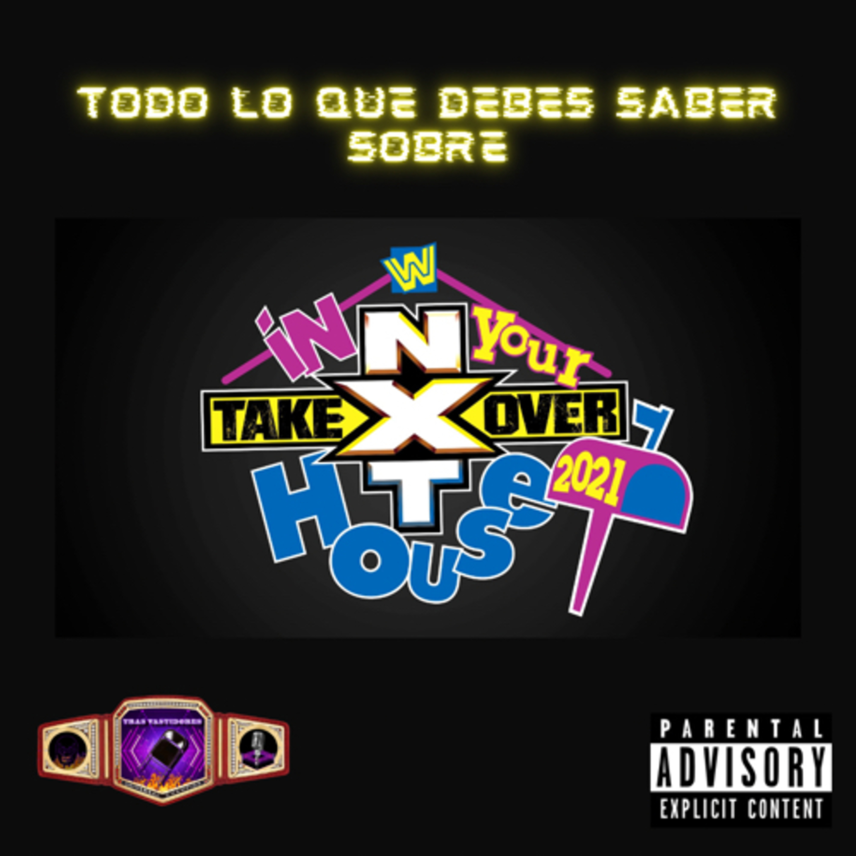 Todo lo que debes saber sobre NXT TakeOver In Your House episode artwork