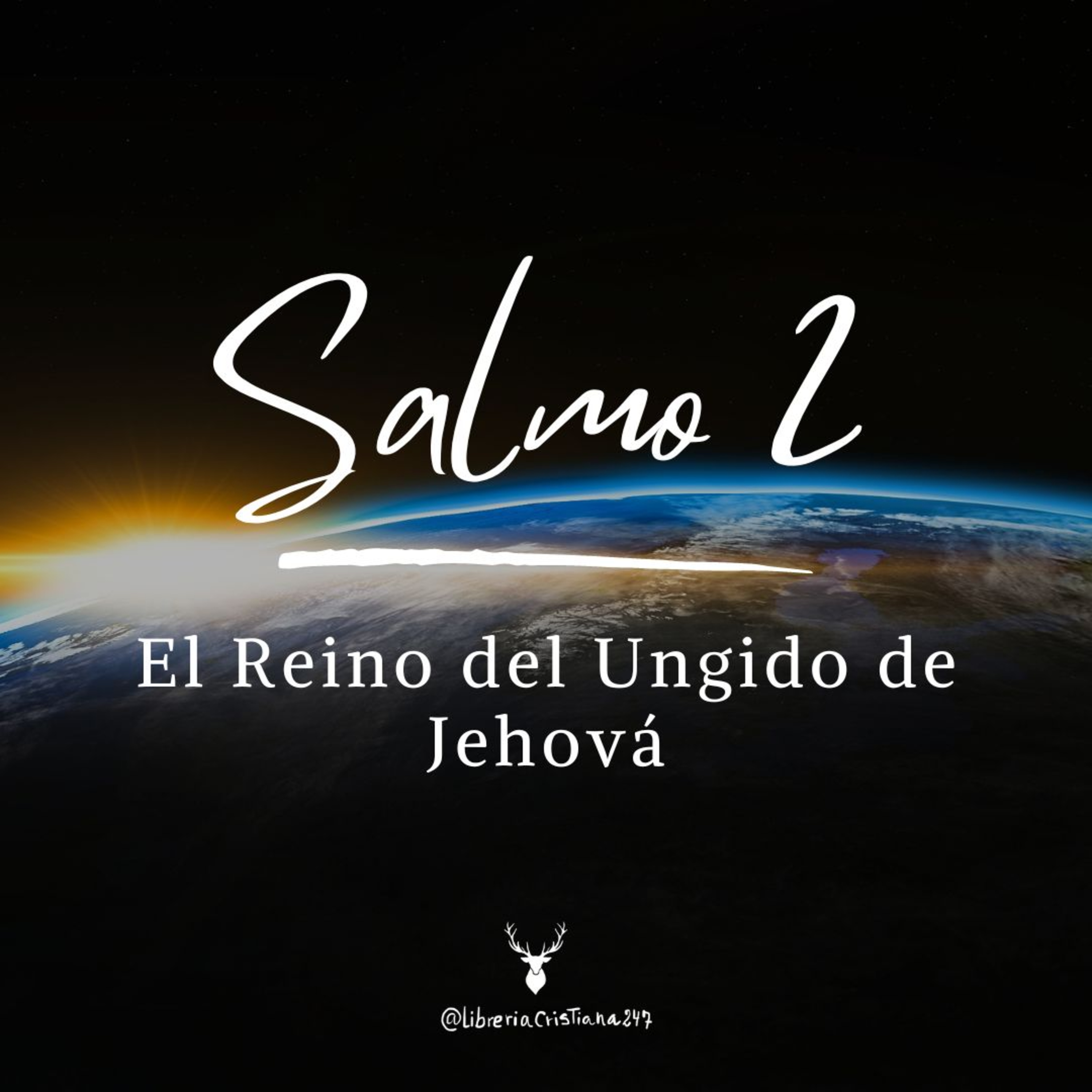 Salmo 2 - El Reino del Ungido de Jehová