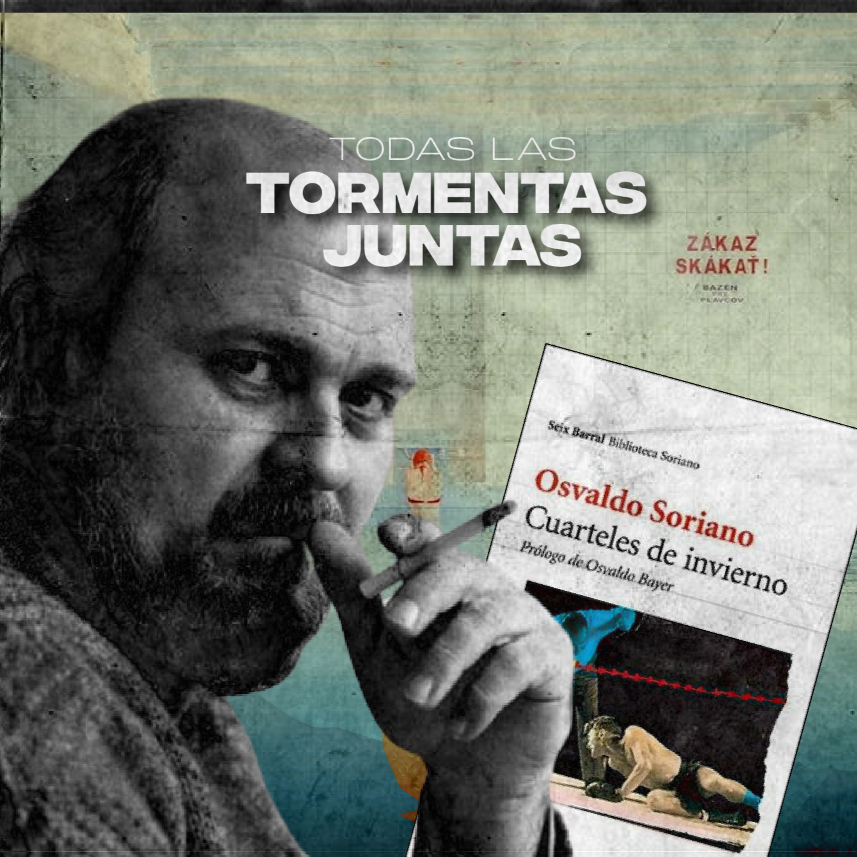 Yendo a los CUARTELES DE INVIERNO de OSVALDO SORIANO episode artwork
