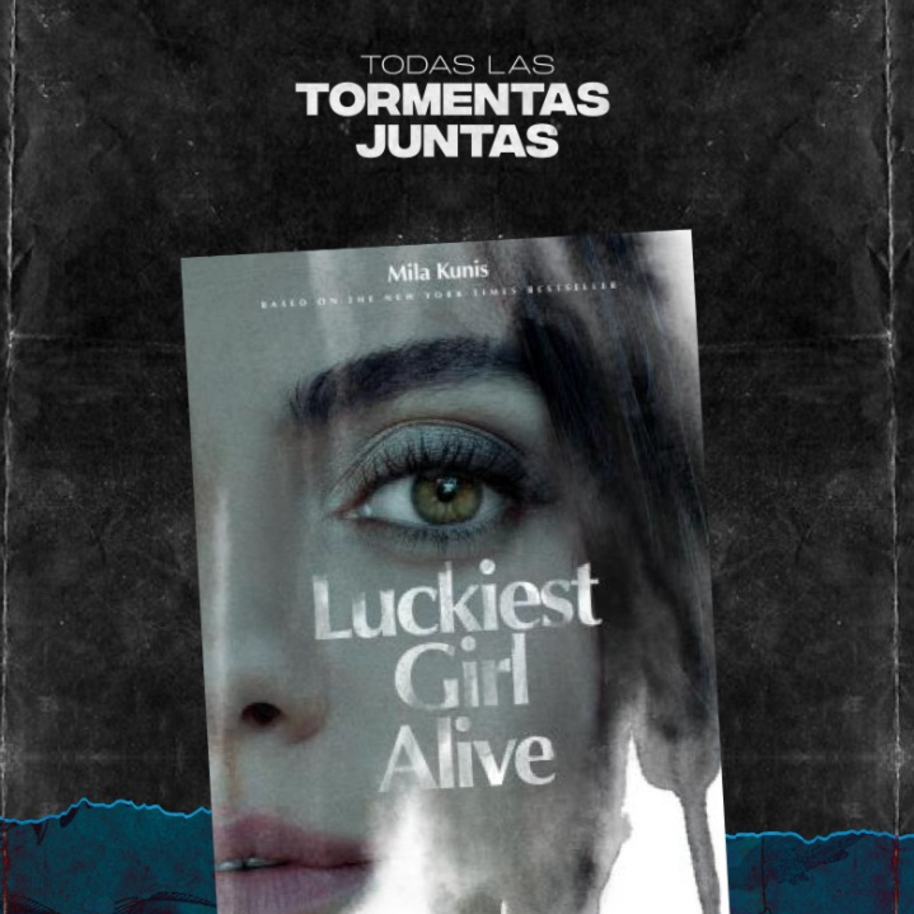 LUCKIEST GIRL ALIVE, ¿VALE LA PENA? episode artwork