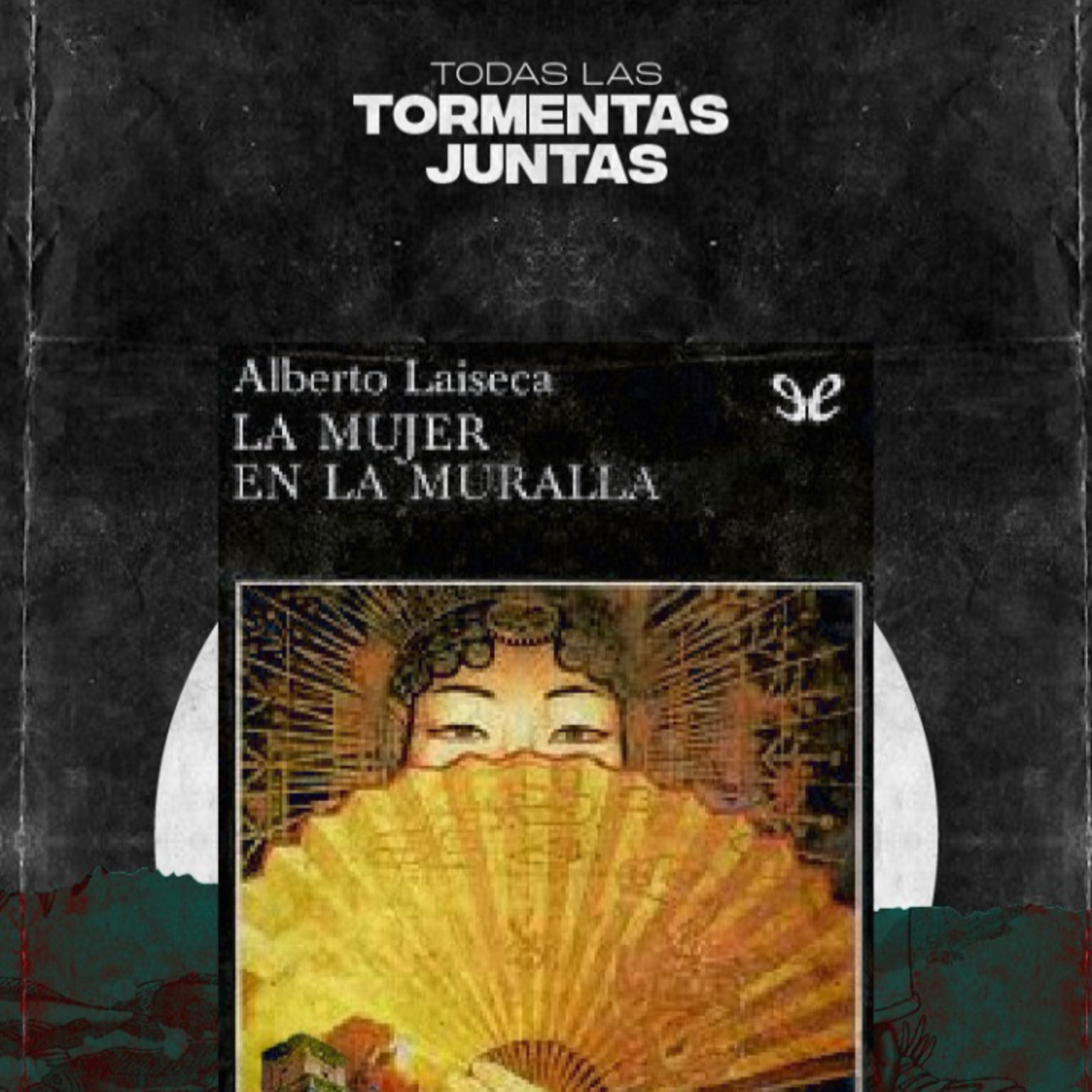 LA HISTORIA CHINA según ALBERTO LAISECA: LA MUJER en la MURALLA episode artwork