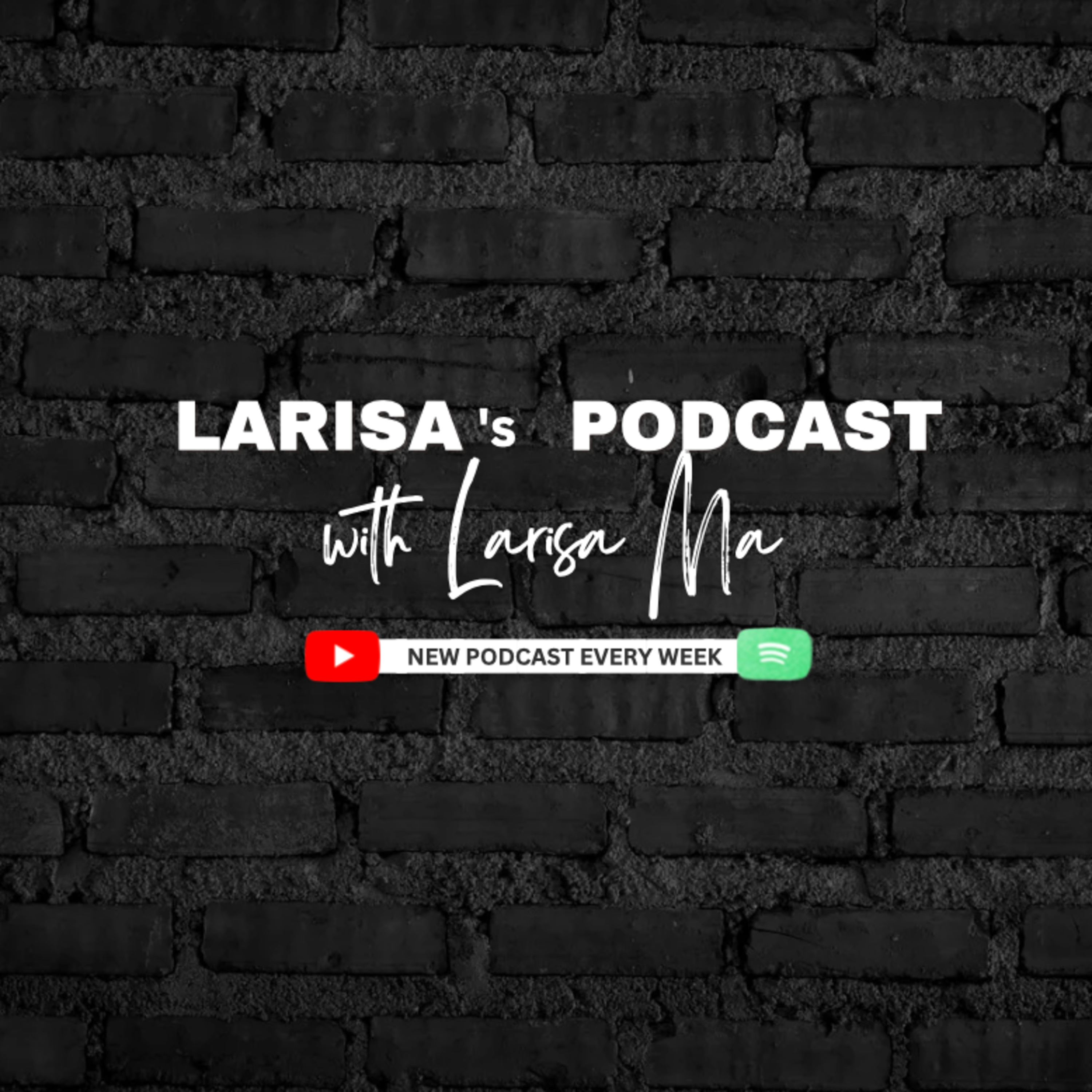 Larisa\'s Podcast