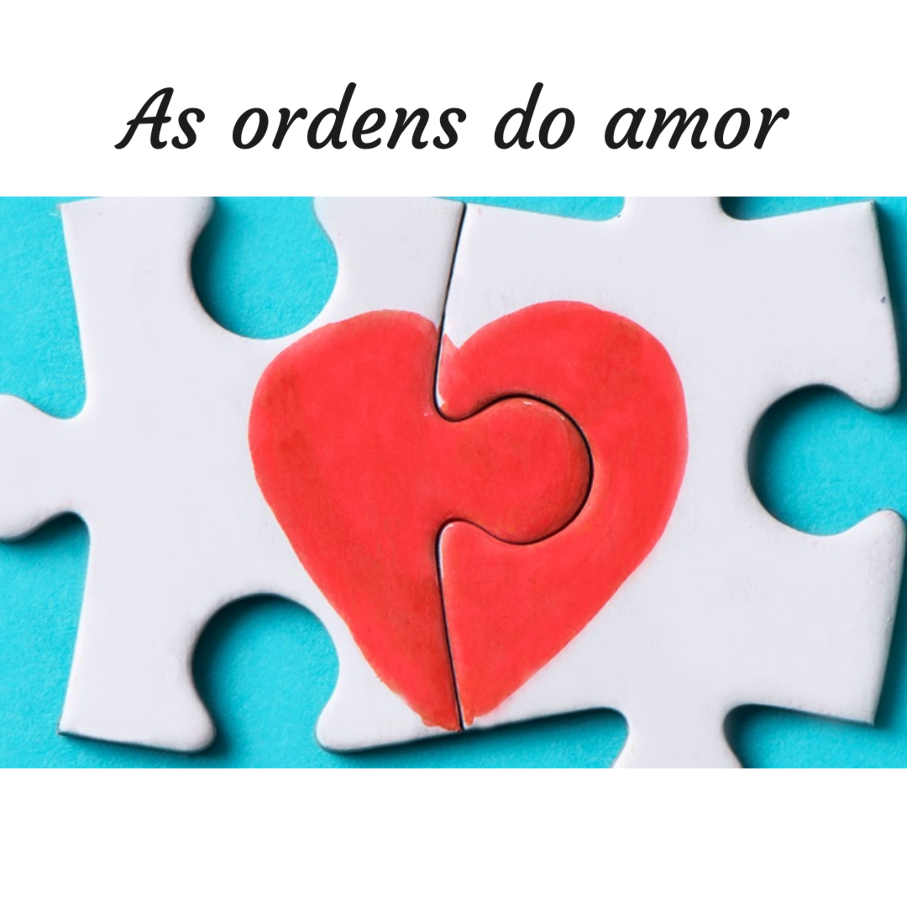 Podcast 7 - As Ordens do Amor