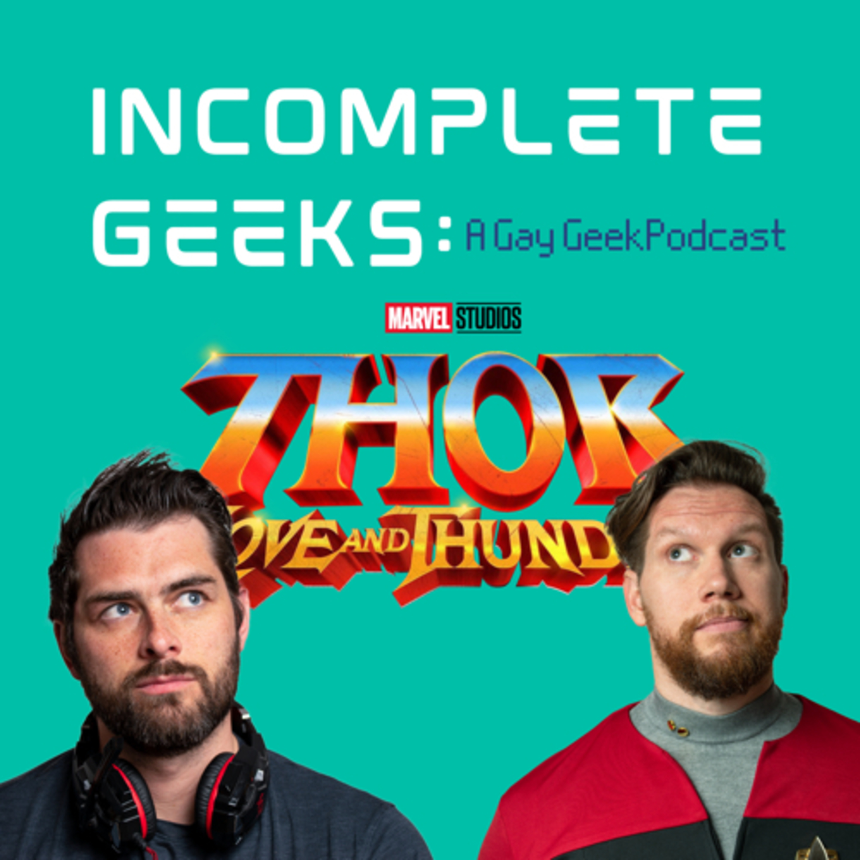 Incomplete Geeks: A Gay Geek Podcast