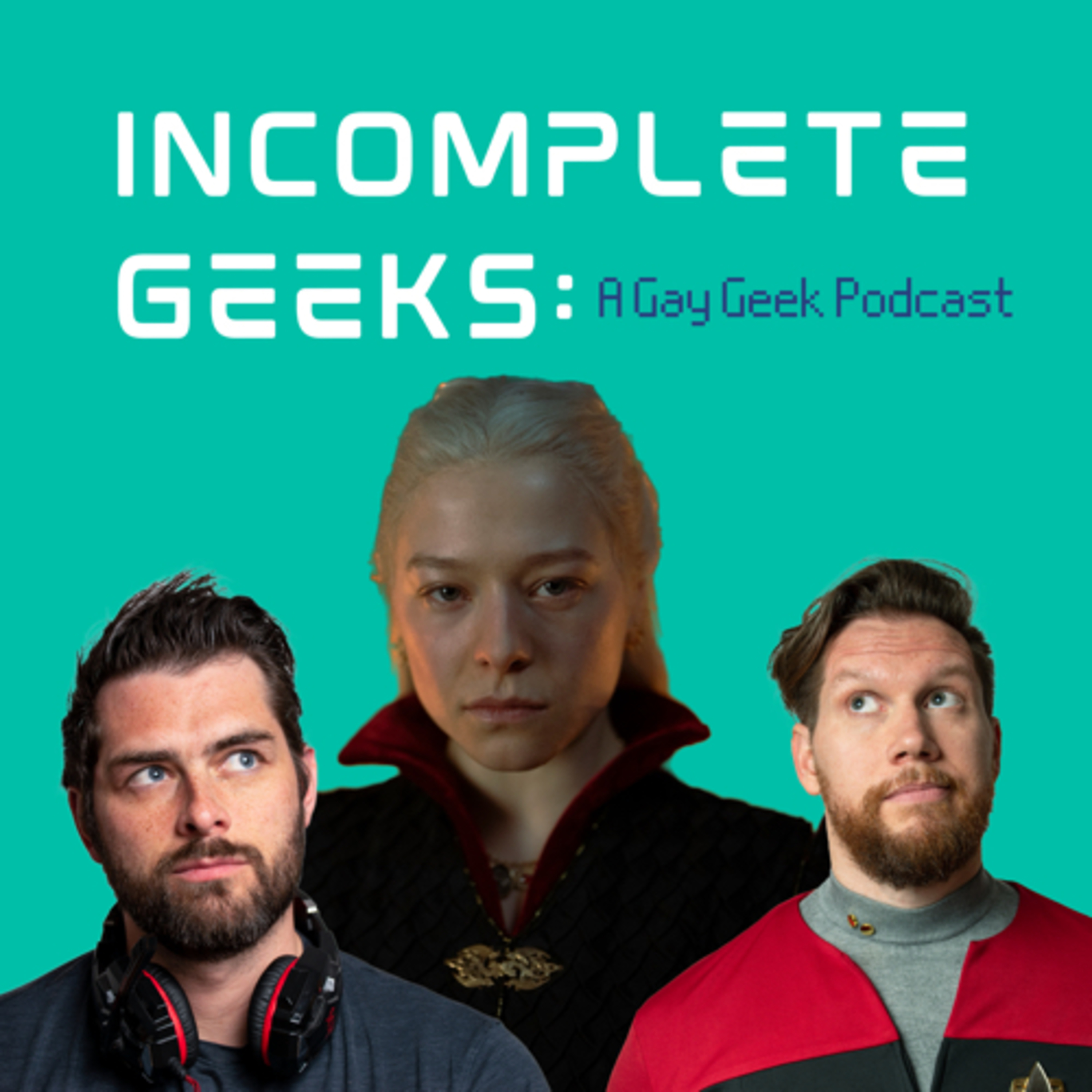 Incomplete Geeks: A Gay Geek Podcast