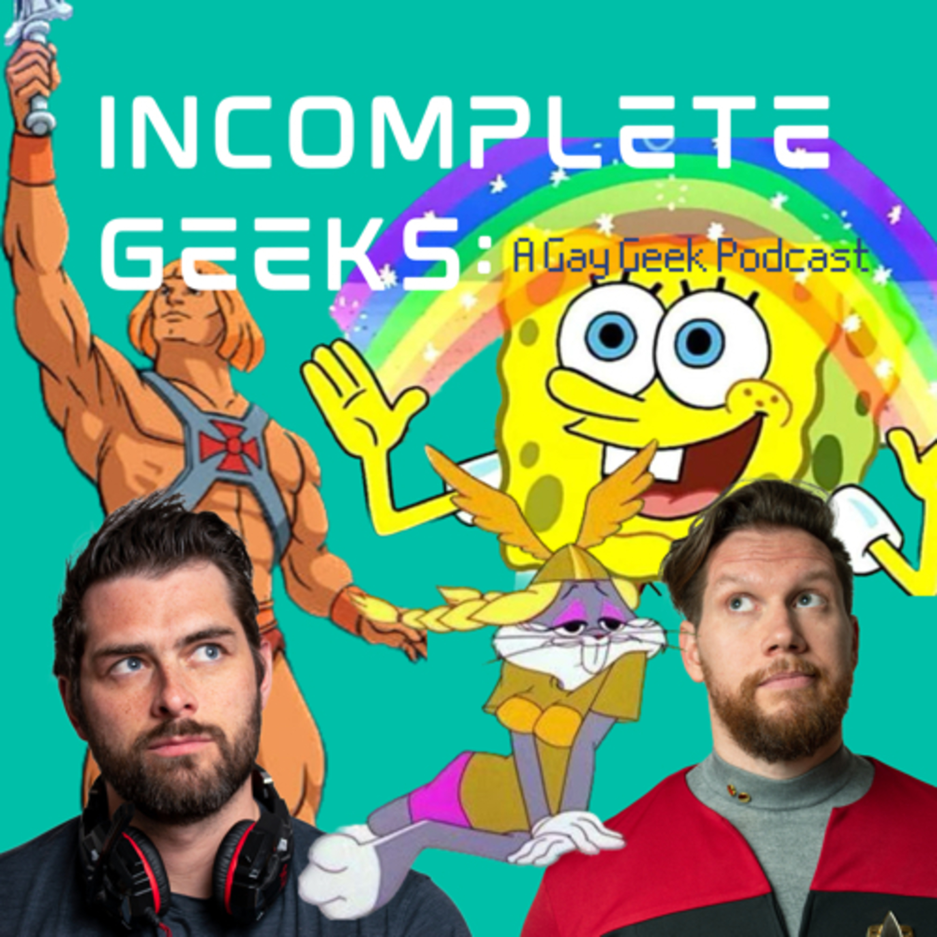 Incomplete Geeks: A Gay Geek Podcast