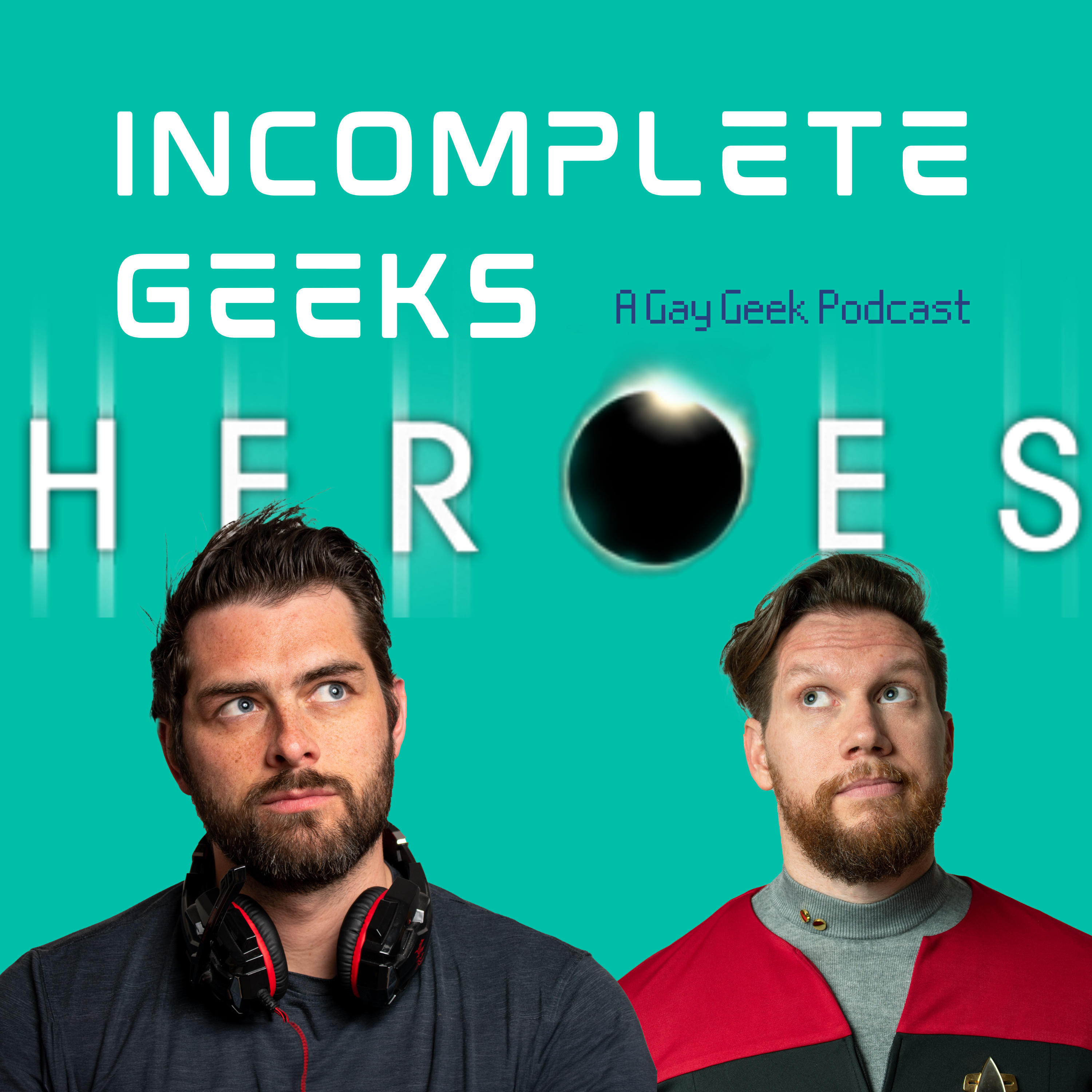 Incomplete Geeks: A Gay Geek Podcast