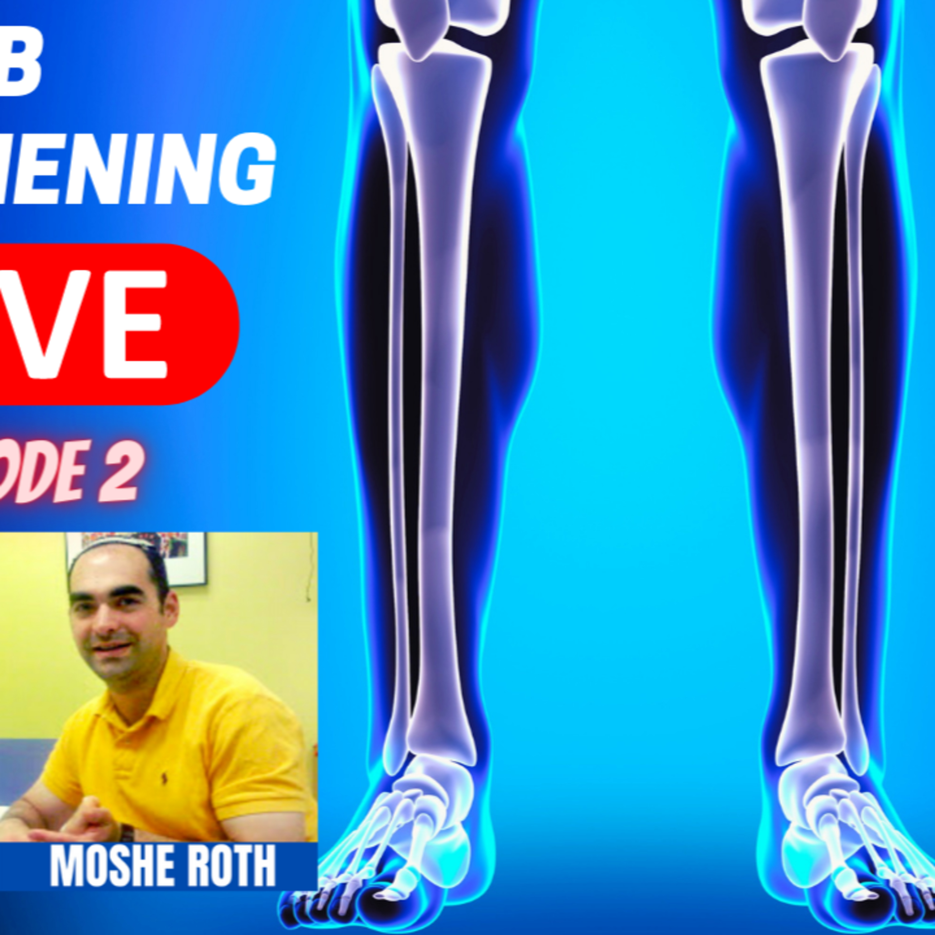 Leg Lengthening Podcast Episode 36 - Limb Lengthening LIVE Episode 2: Moshe Roth - Limb Lengthening Physical Therapist - LIVE Q&A