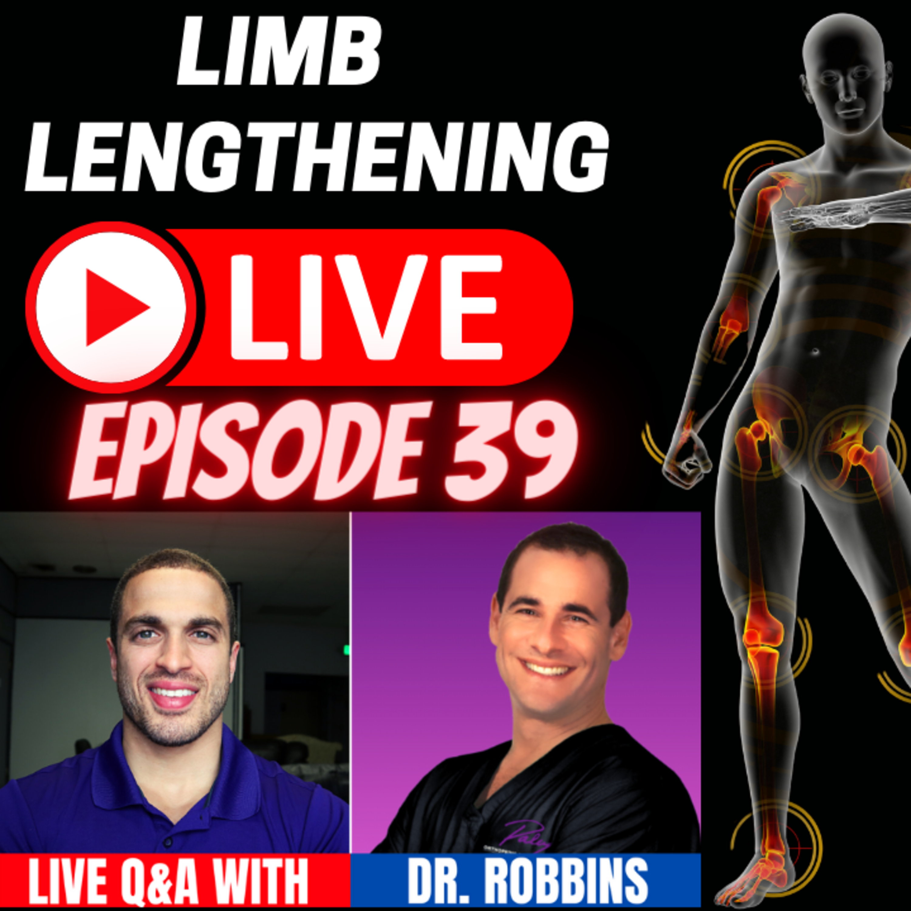 Limb Lengthening LIVE Episode 39 - Q&A w/ Dr. Craig Robbins of Paley Institute
