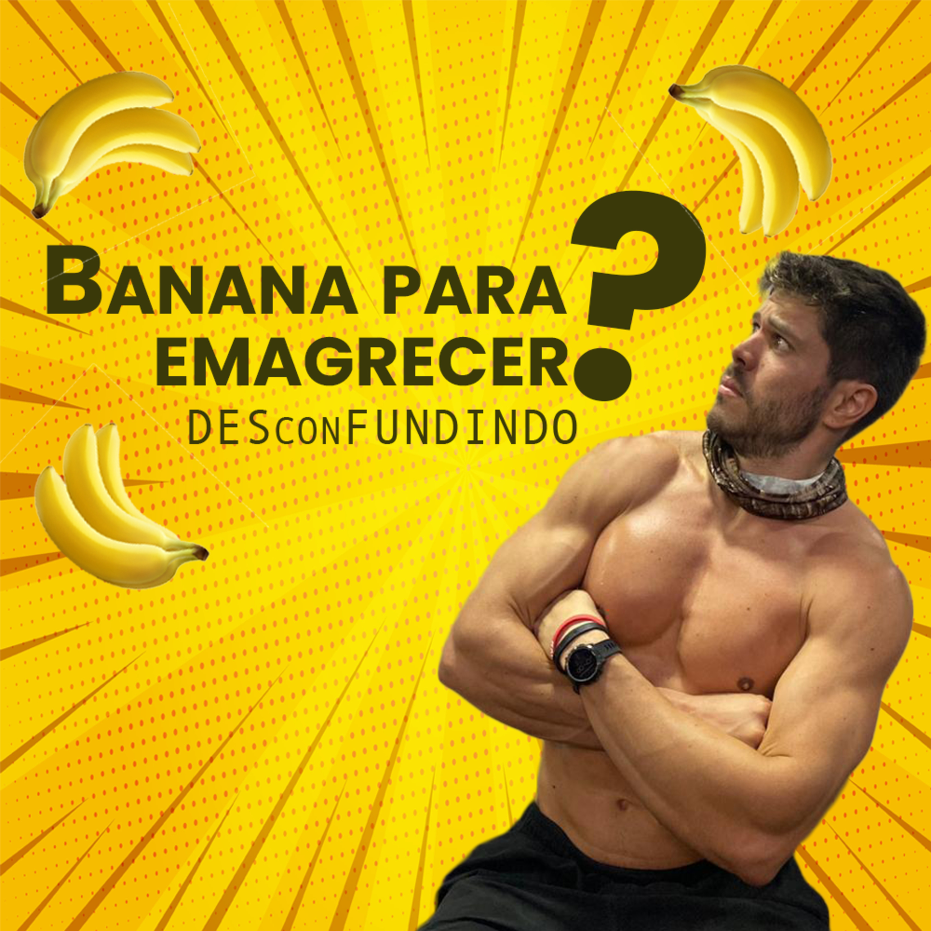Banana para emagrecer? | DESconFUNDINDO