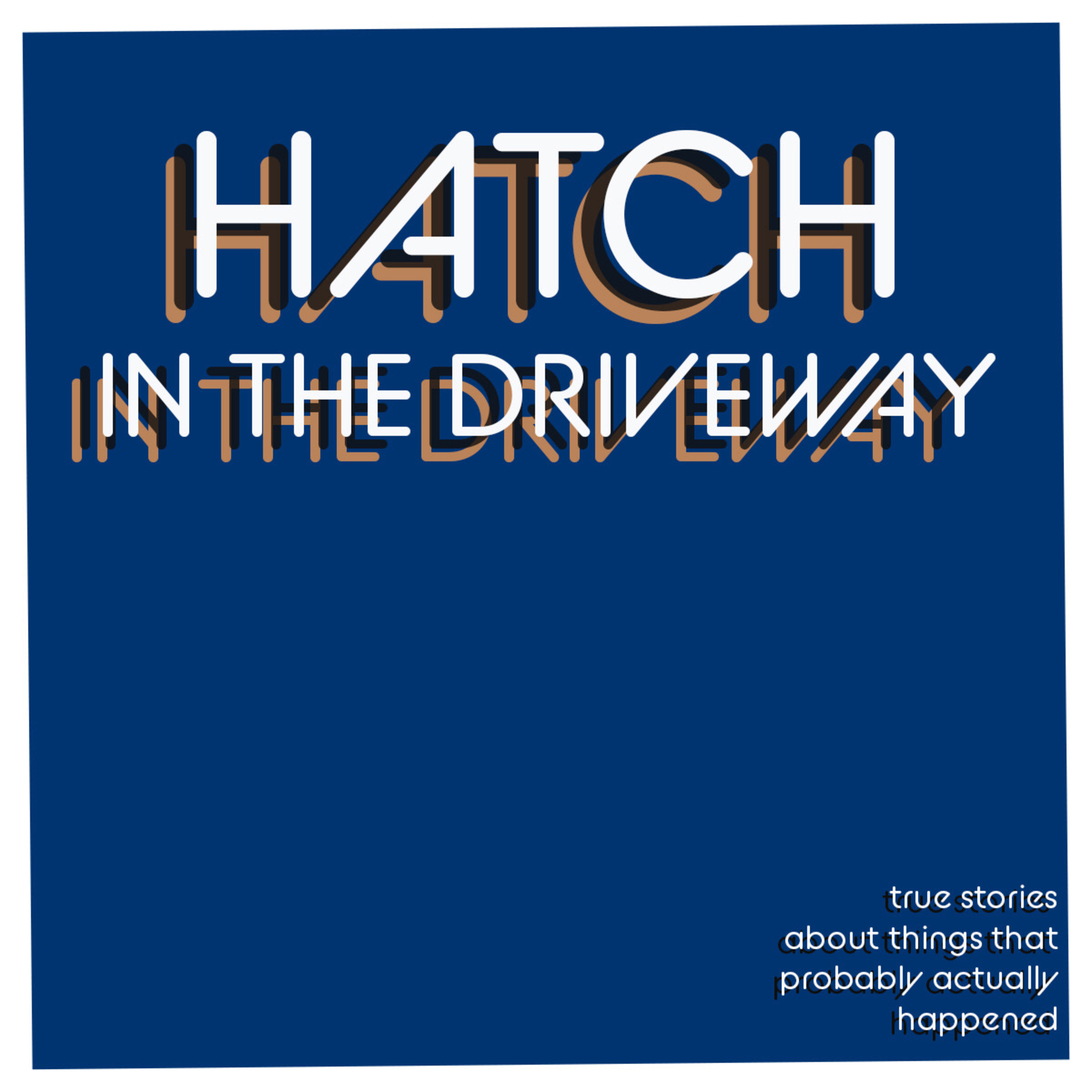 HATCH IN THE DRIVEWAY-pilot episode artwork