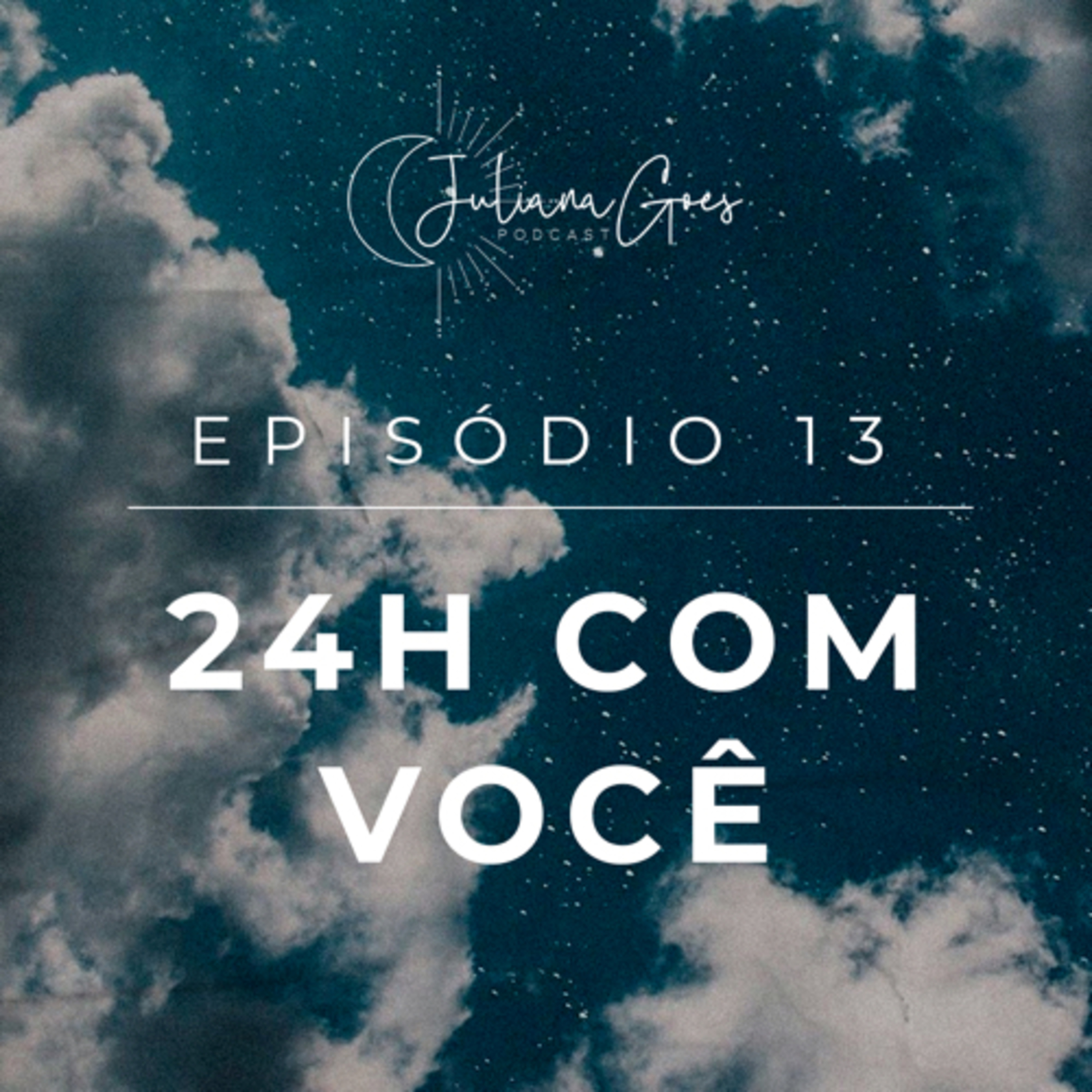 13. 24h na sua própria companhia: como seria? | Juliana Goes Podcast episode artwork