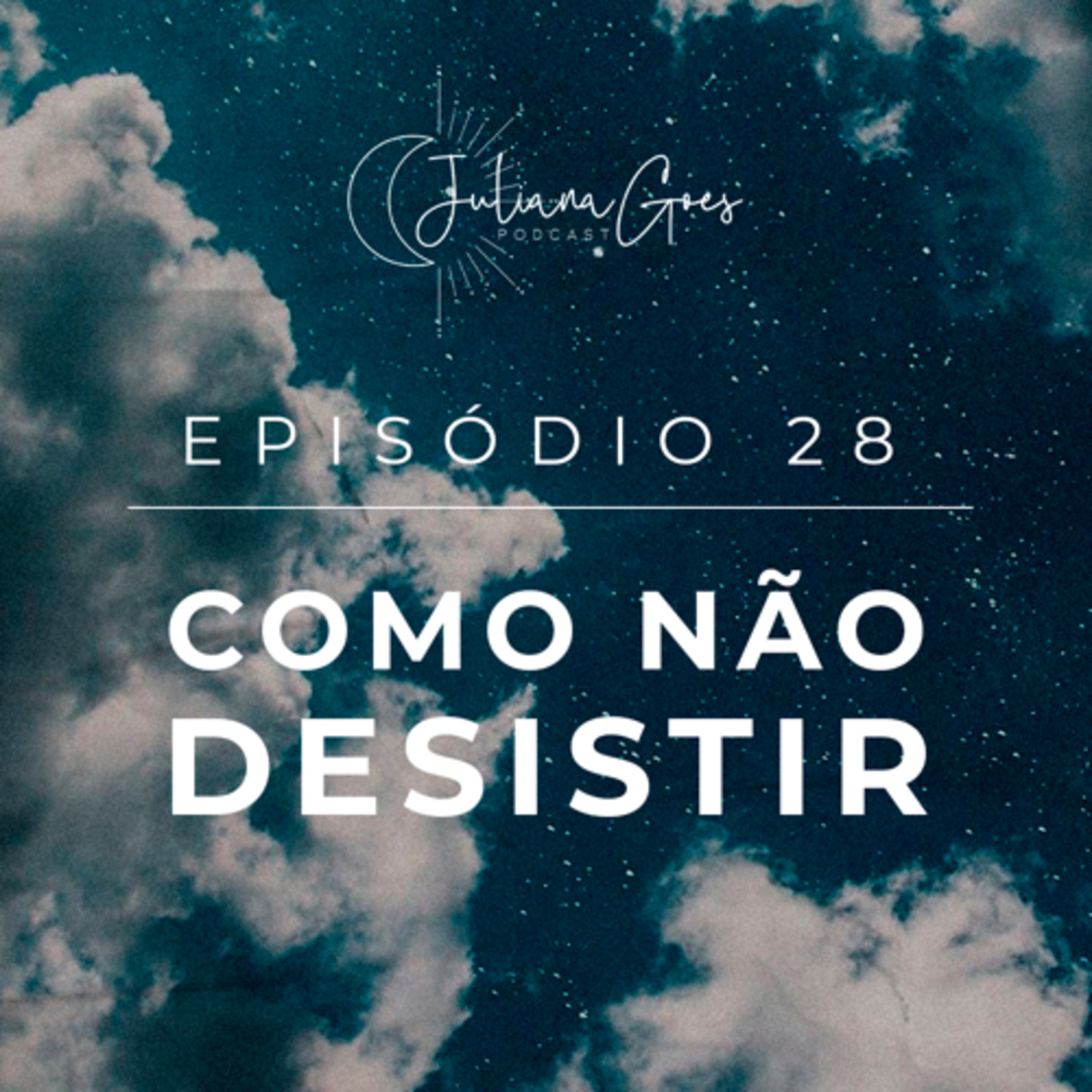 28. Faltou fôlego? Como não desistir | Juliana Goes Podcast episode artwork