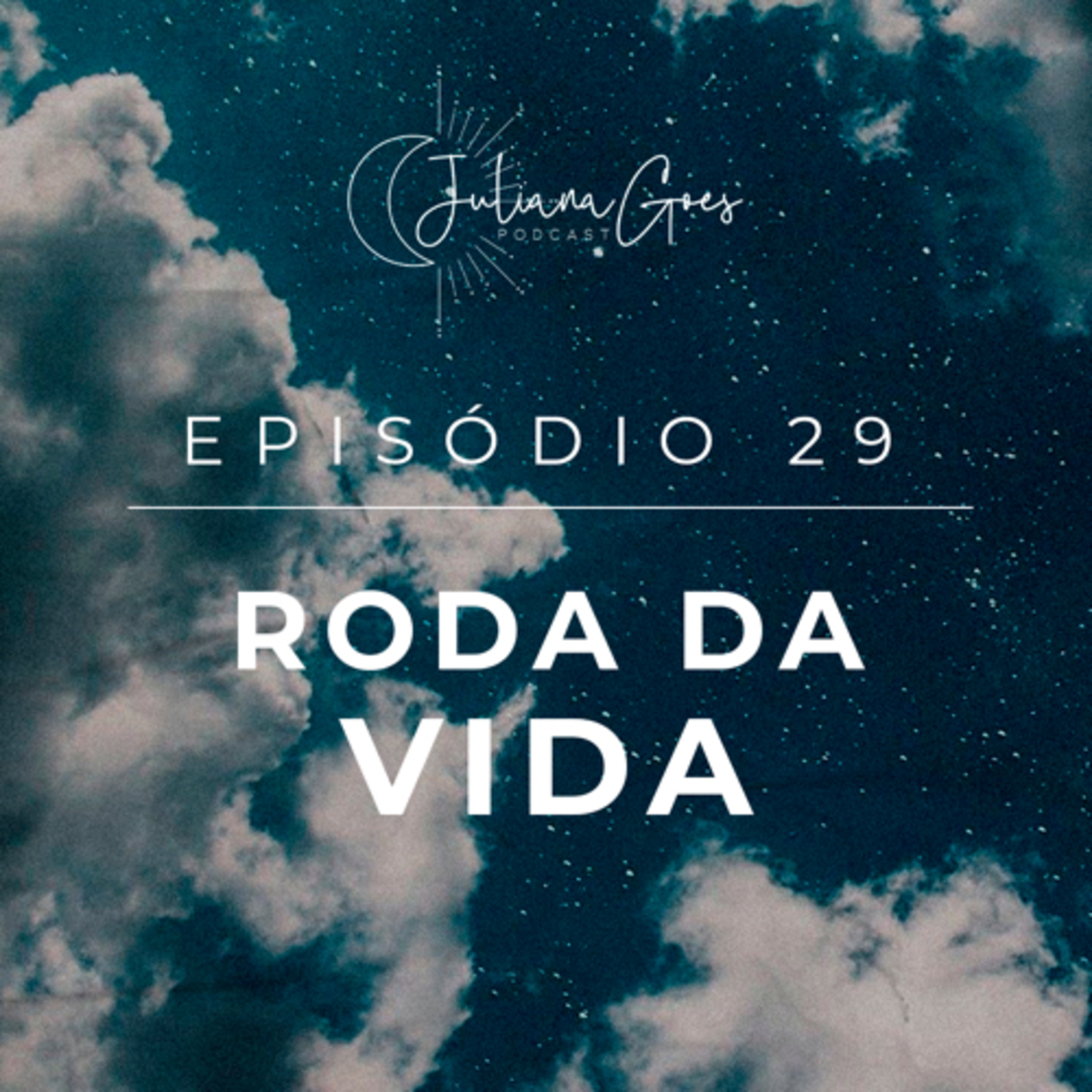 29. Aprenda a fazer um balanço da sua vida | Juliana Goes Podcast episode artwork
