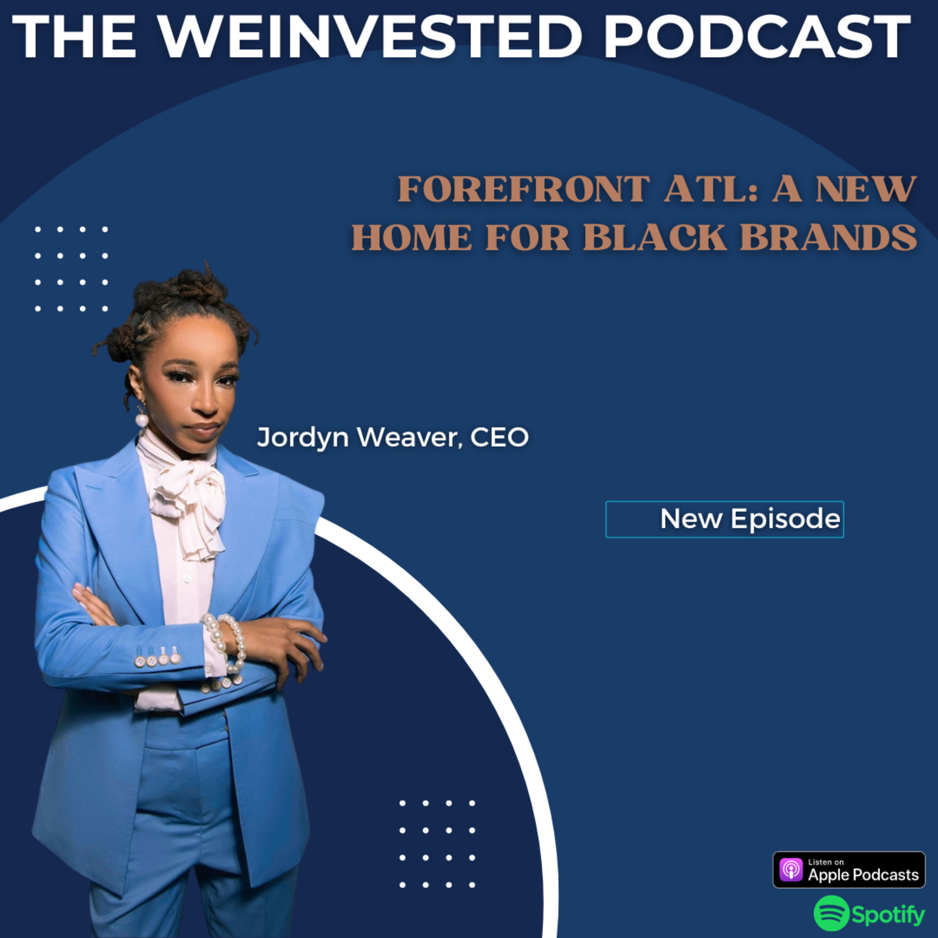 Forefront ATL: A New Home for Black Brands ft Jordyn Weaver episode artwork