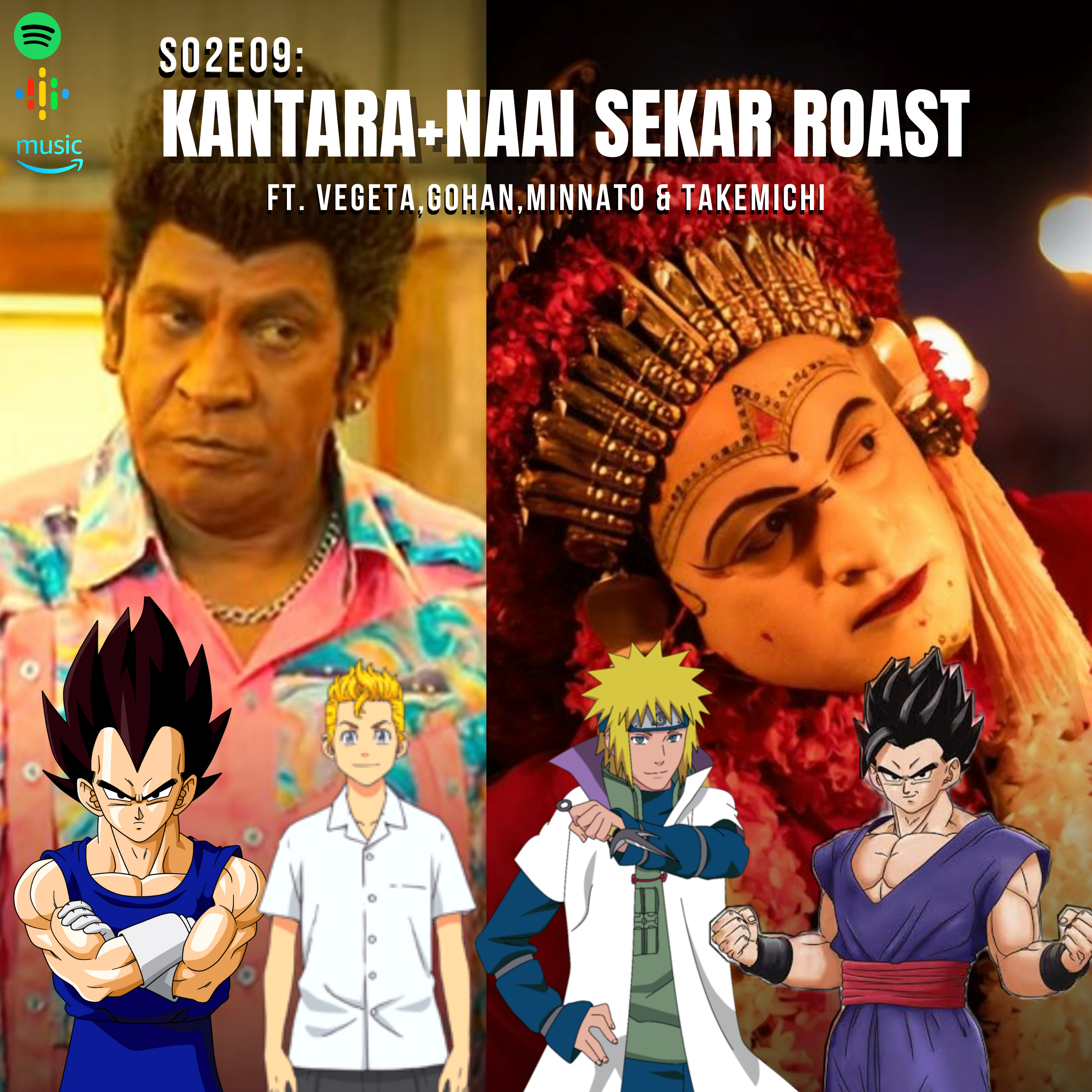 S02E09:Kantara + Naai Sekar Roast Aka Detailed Analysis Ft.Vegeta_STP,Gohan_STP,Minnato_SP,Takemichi episode artwork