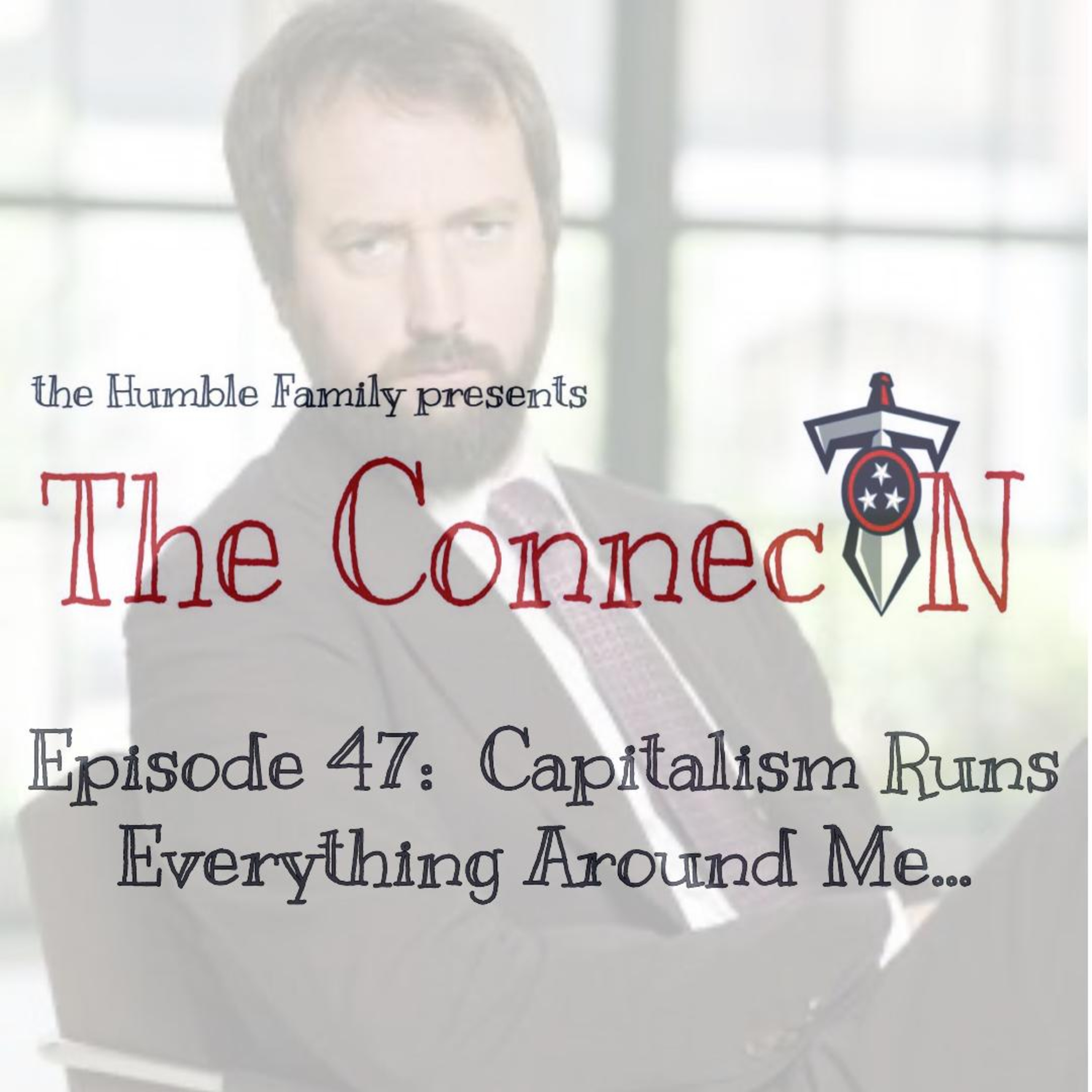 Episode 47: Capitalism Runs Everything Around Me... episode artwork