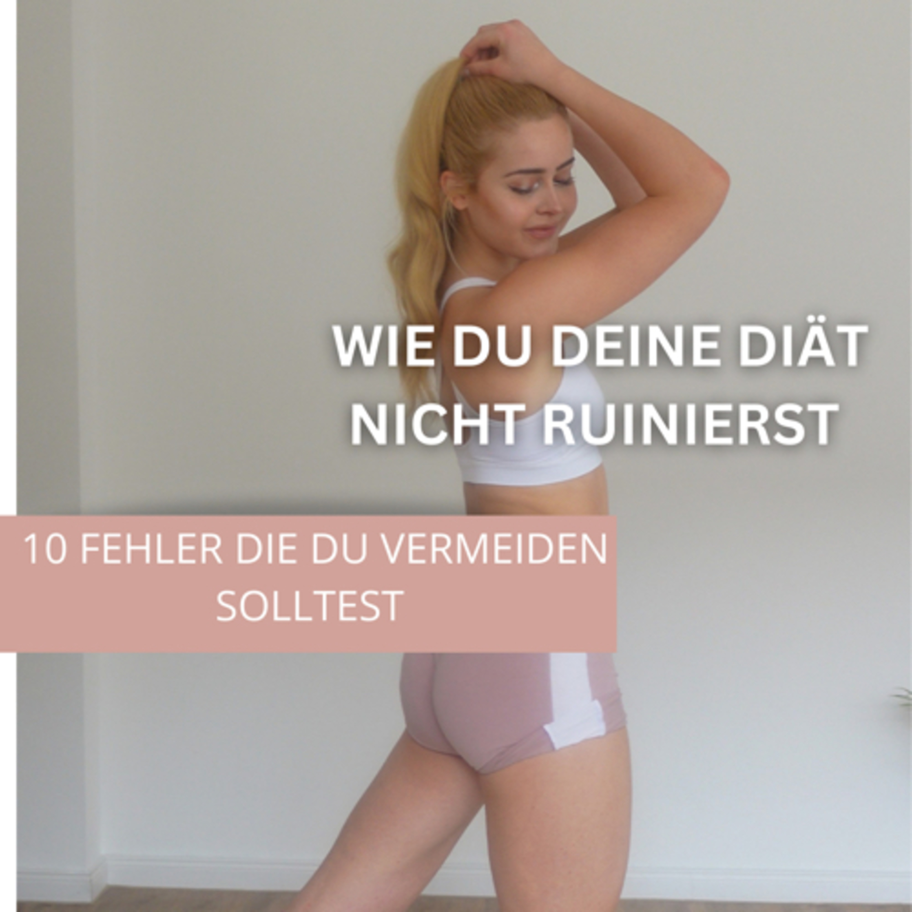 #56| Wie du deine Diät nicht ruinierst (10 Tipps, wie ich meinen Cut durchziehe) episode artwork