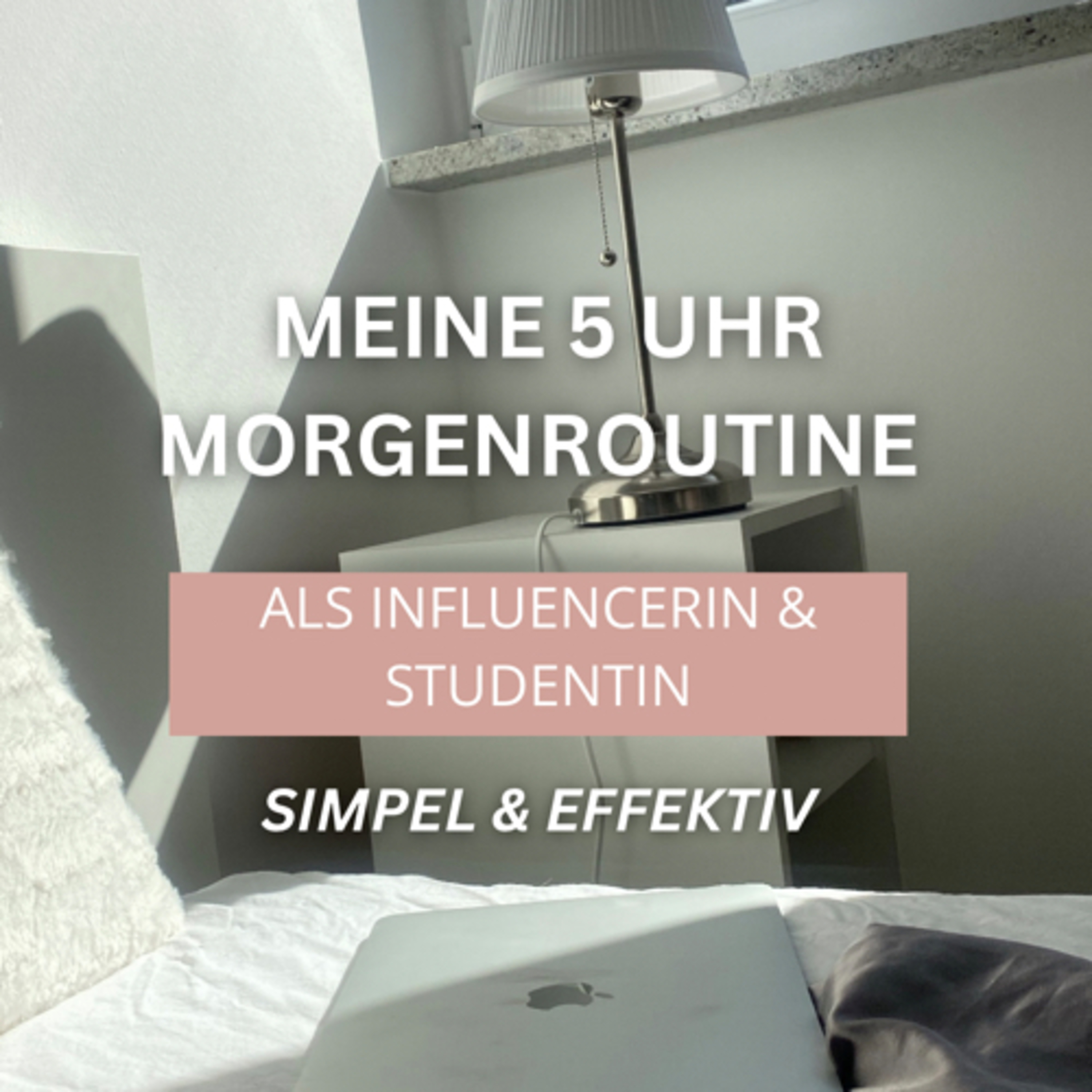 #57| MEINE 5 UHR MORGENROUTINE ALS INFLUENCERIN & STUDENTIN (simpel & effektiv) episode artwork