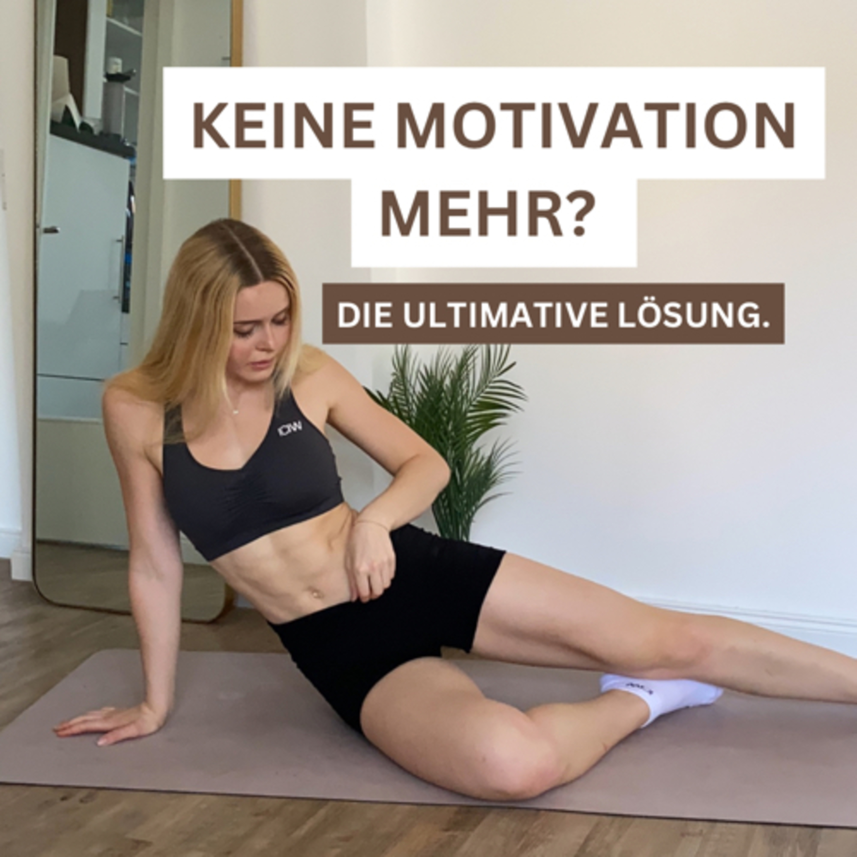 #75I Keine Motivation mehr? Hier ist die ultimative Lösung (Eps.2) episode artwork