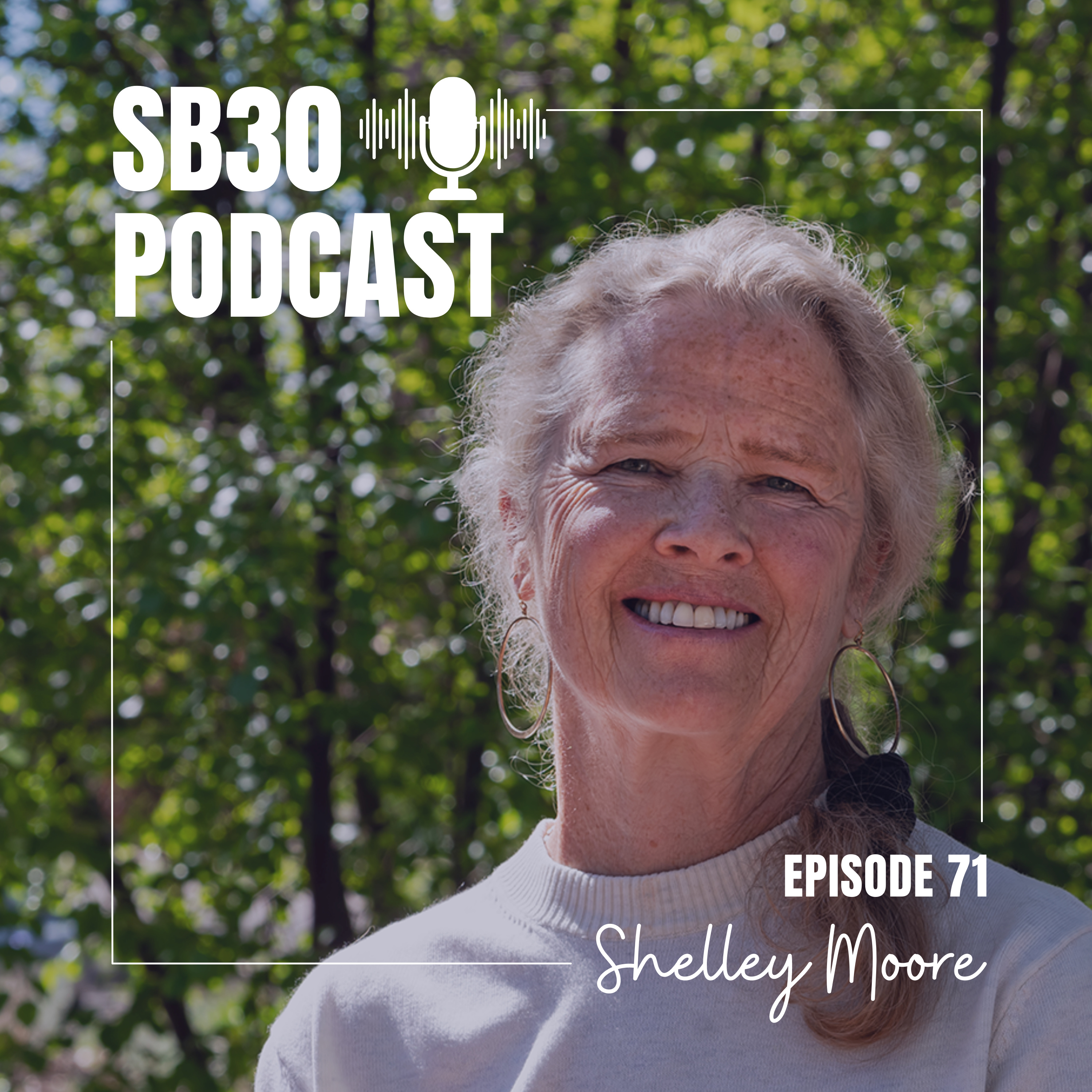 cover of episode SB 30 Episode 71: Local Author Shelley Moore 