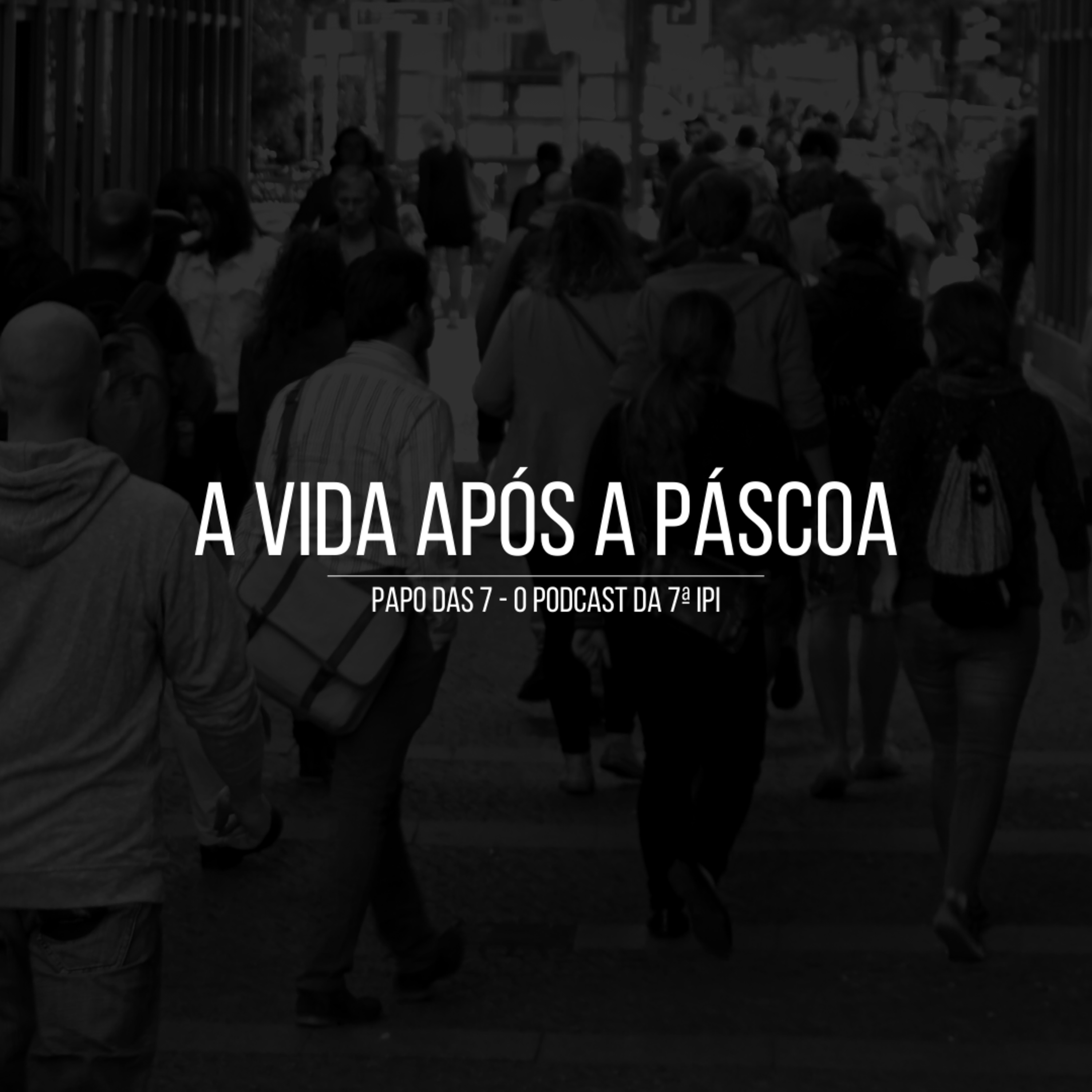 A vida após a Pascoa