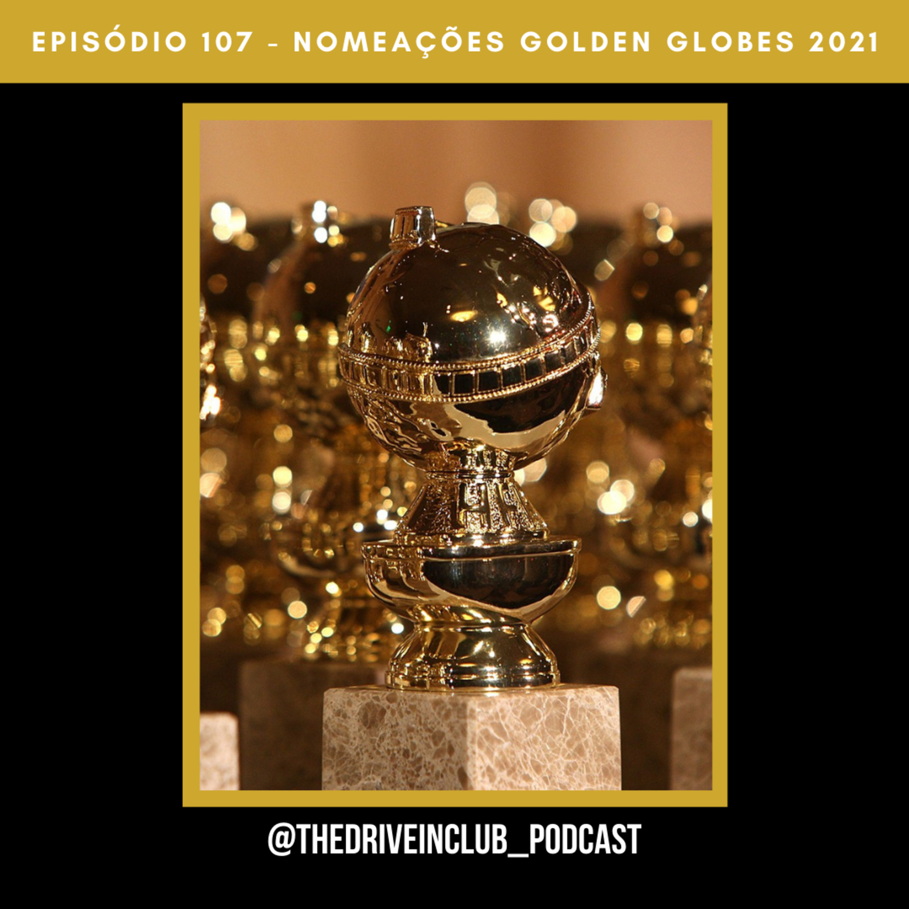 The Drive-In Club fala sobre... As nomeações aos Golden Globes 2021 episode artwork