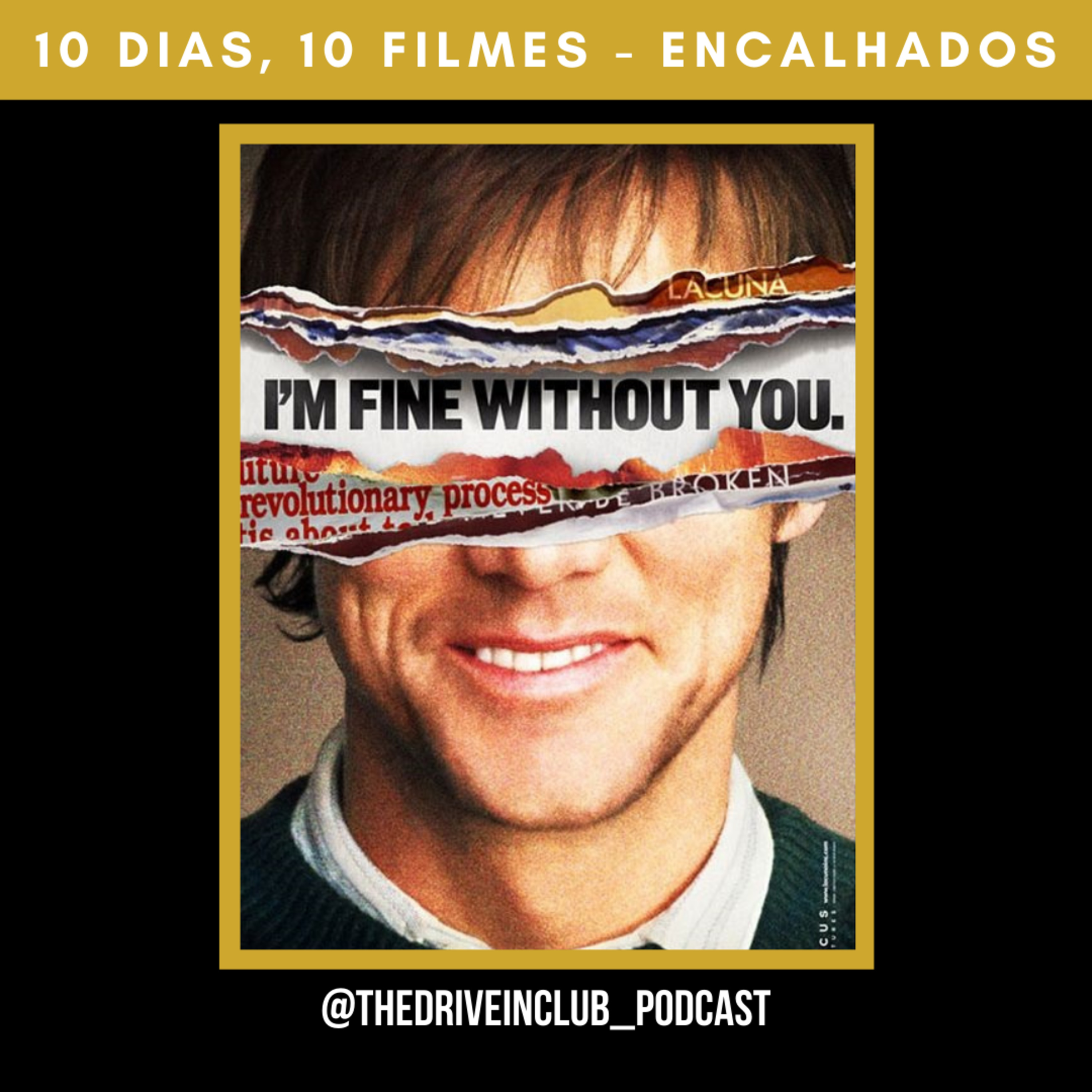 Especial Encalhados #9: Eternal Sunshine of the Spotless Mind | The Drive-In Club episode artwork