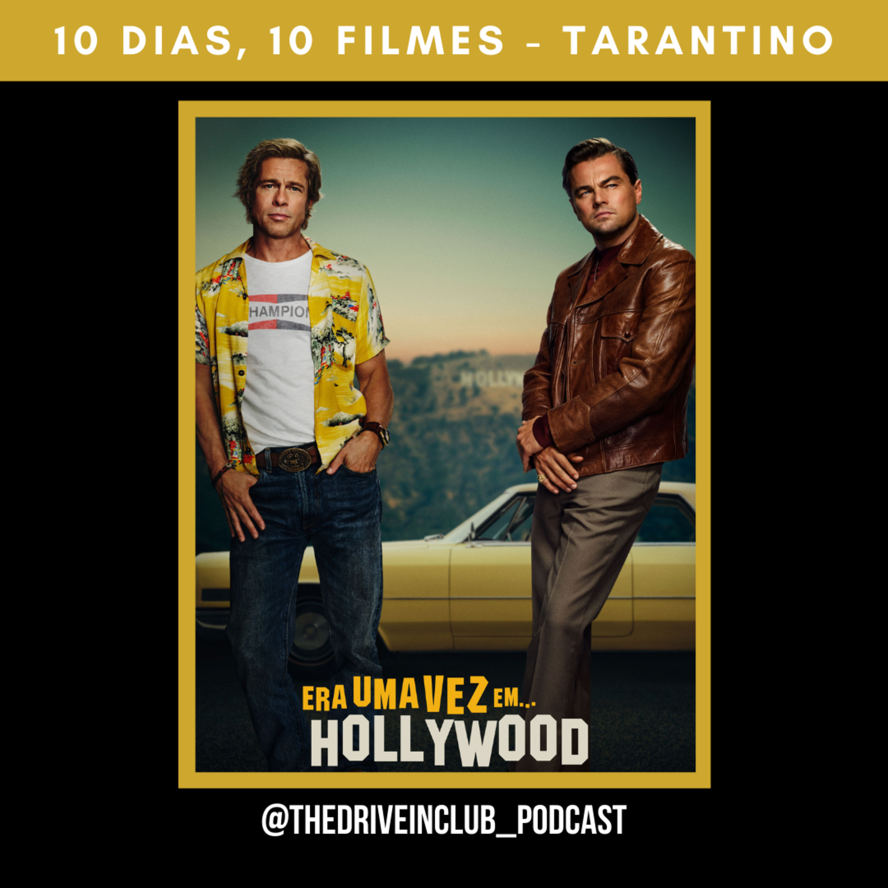 Especial Quentin Tarantino #3: Once Upon a Time In... Hollywood | The Drive-In Club episode artwork
